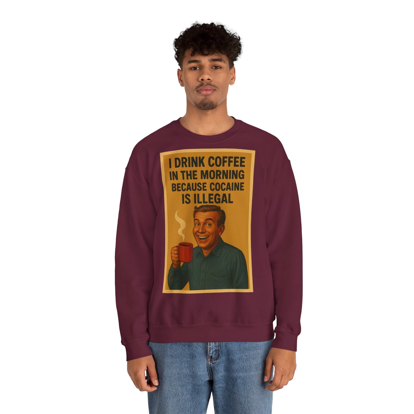 Sweatshirt – Drink Coffee Because Cocaine is Illegal – Lustiges Kaffee-Sweatshirt im Retro-Stil | True Insights Design mit Humor