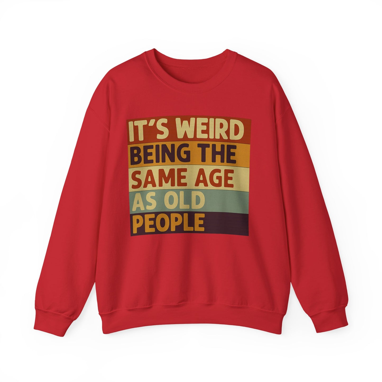 „It’s weird being the same age as old people“ – Vintage Sweatshirt mit Alterswitz – Freches Satire-Design für mutige Statements | True Insights