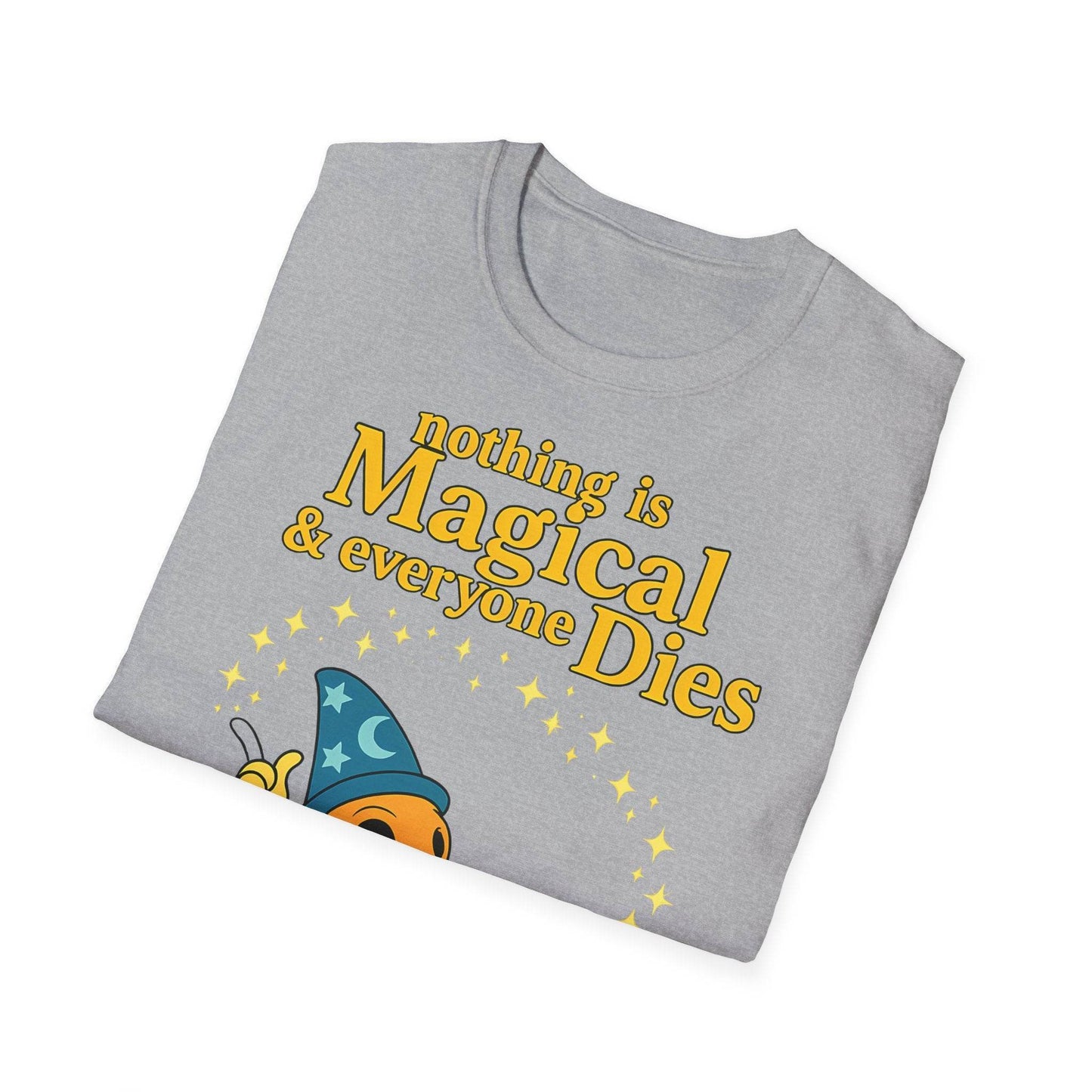 "Nothing is Magical – & everyone Dies | Satirisches Skelett-Motiv für Schwarzseher mit Humor" – Freches Satire-Design für mutige Statements | True Insights