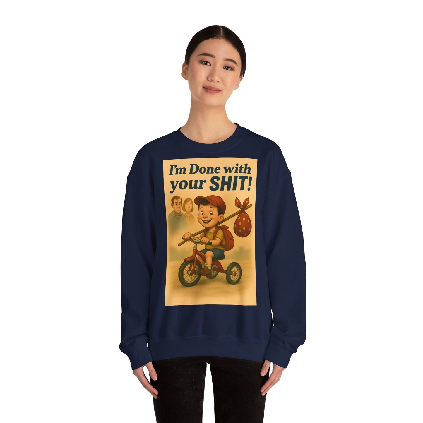 Sweatshirt – Freches Statement Sweatshirt – „I am Done with your Shit!“ | True Insights Design mit Humor