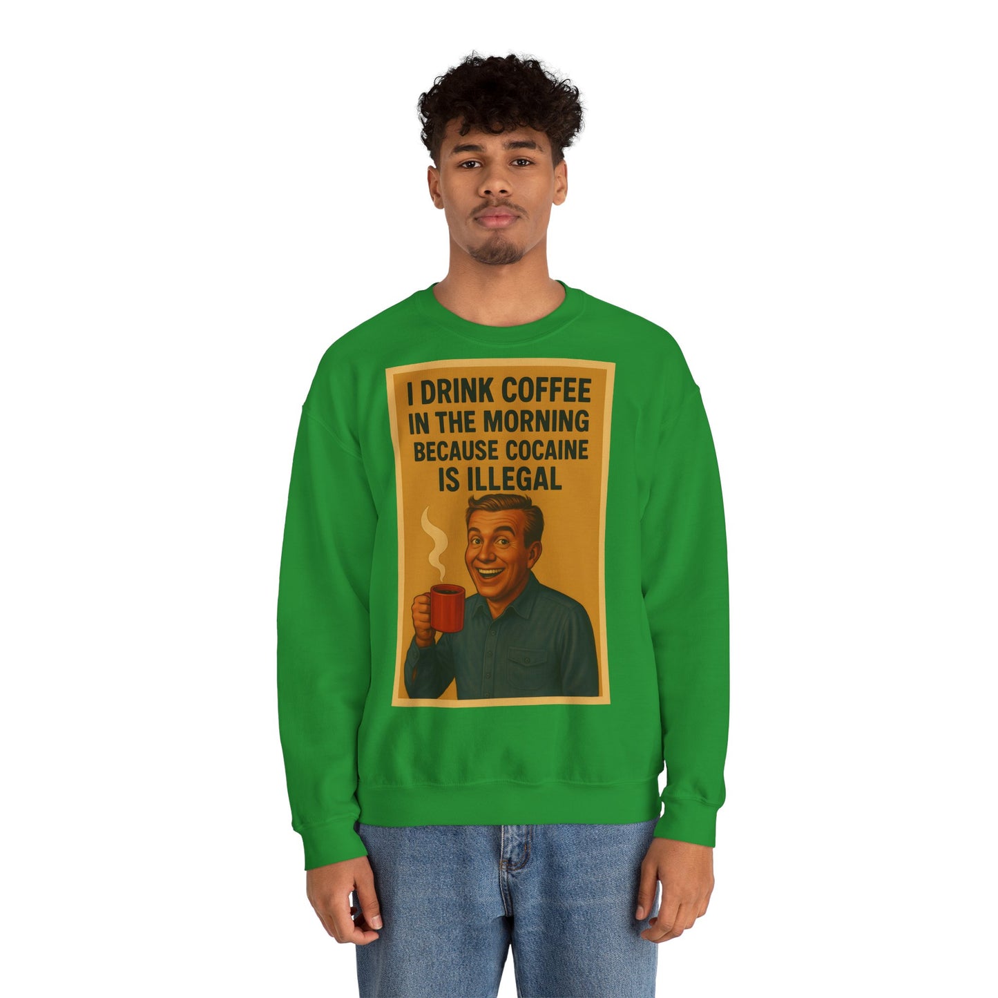 Sweatshirt – Drink Coffee Because Cocaine is Illegal – Lustiges Kaffee-Sweatshirt im Retro-Stil | True Insights Design mit Humor