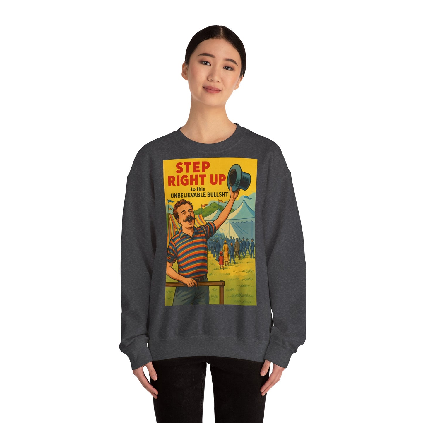 Sweatshirt – Step Right Up Sweatshirt – Vintage Zirkus-Motiv mit Satire | Unisex Retro Pullover | True Insights Design mit Humor