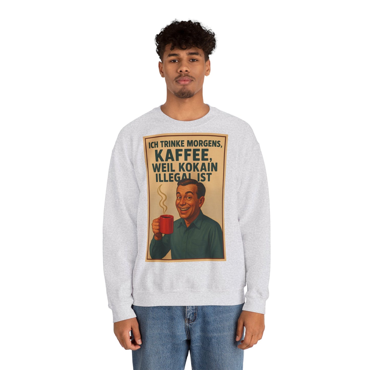 Sweatshirt – „I Drink Coffee Because Cocaine is Illegal“ – Lustiges Kaffee-Sweatshirt | True Insights Design mit Humor