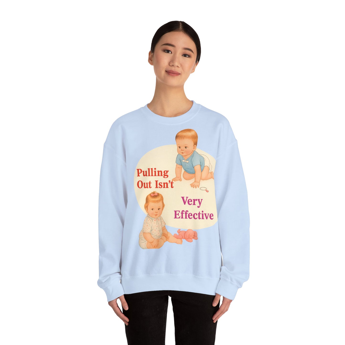 Sweatshirt – Pulling Out Isn’t Very Effective – Satirisches Statement-Sweatshirt | True Insights Design mit Humor