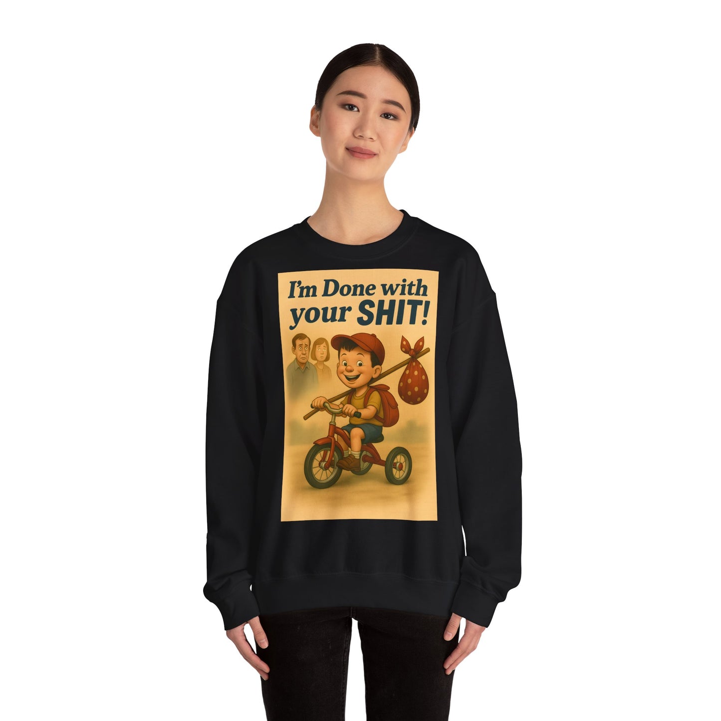 Sweatshirt – Freches Statement Sweatshirt – „I am Done with your Shit!“ | True Insights Design mit Humor