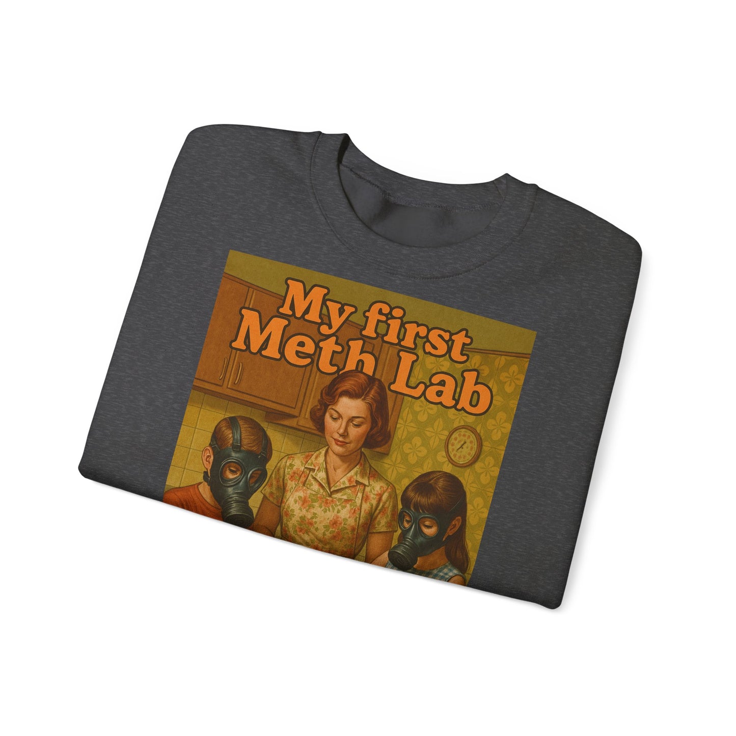 Sweatshirt – „My First Meth Lab“ Sweatshirt – Schwarzer Humor im Retro-Stil | True Insights Design mit Humor