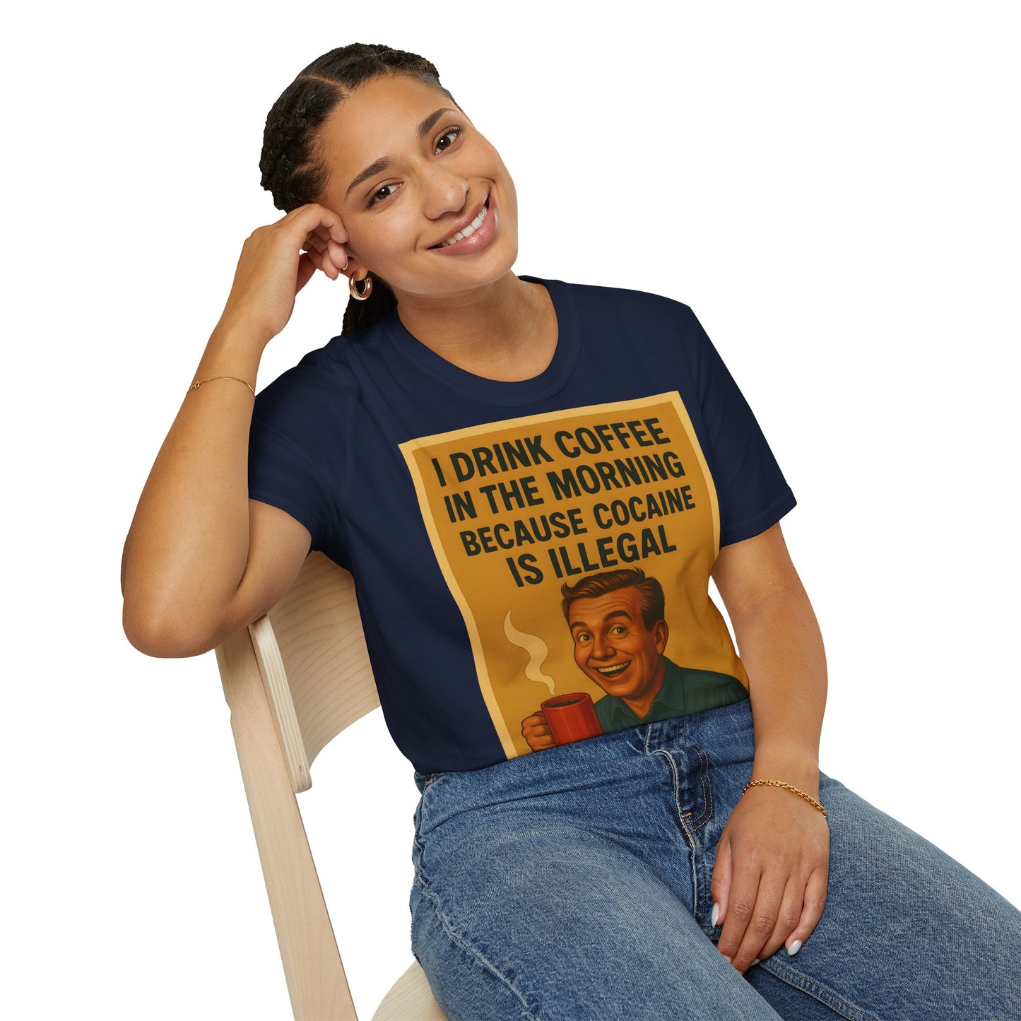 “I drink coffee in the morning because c****** is illegal.” - The retro morning drama on your shirt! – Freches Satire-Design für mutige Statements | True Insights