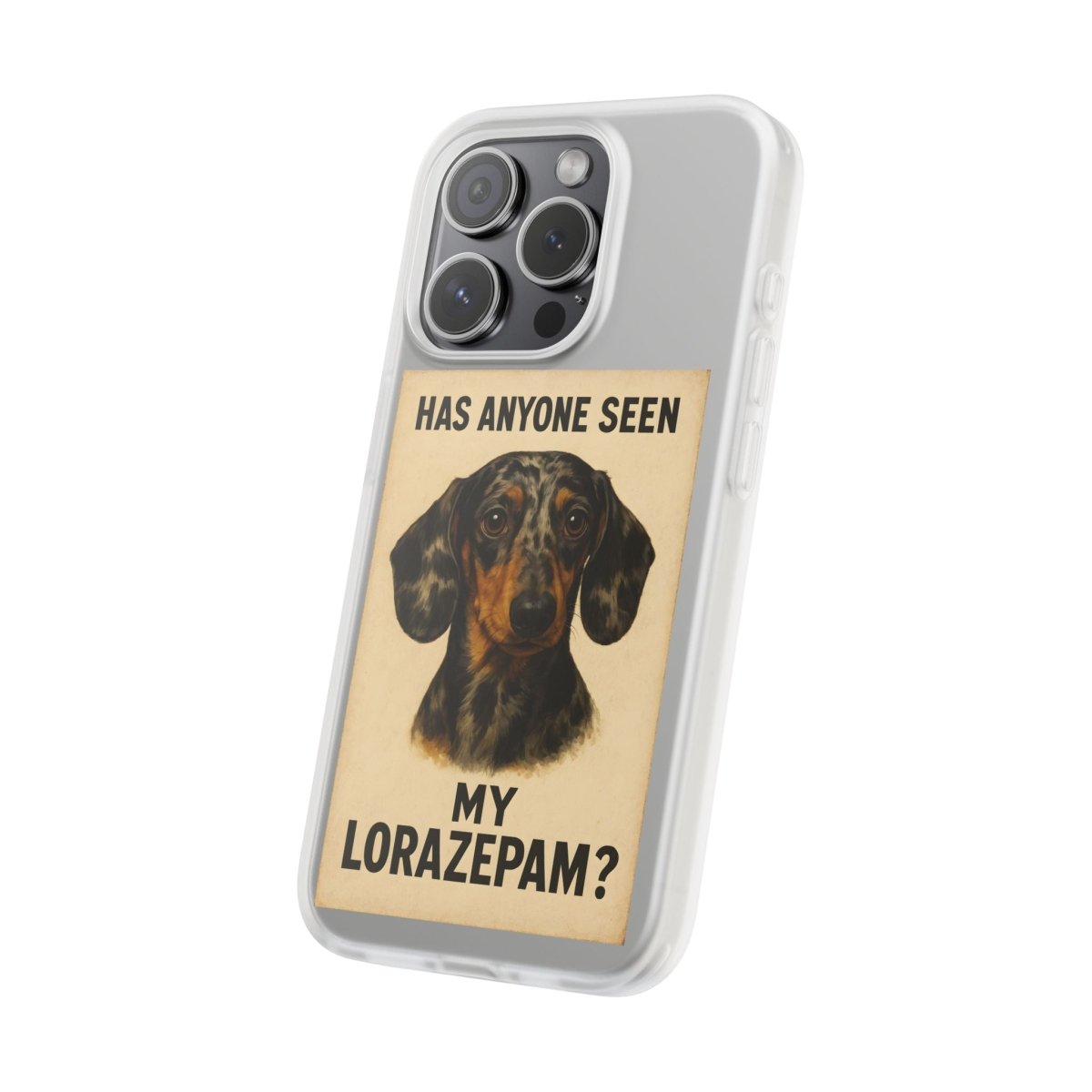 Where is my Lorazepam Dackel? – Nervennahrung für die Seele-Phone Case-True Insights