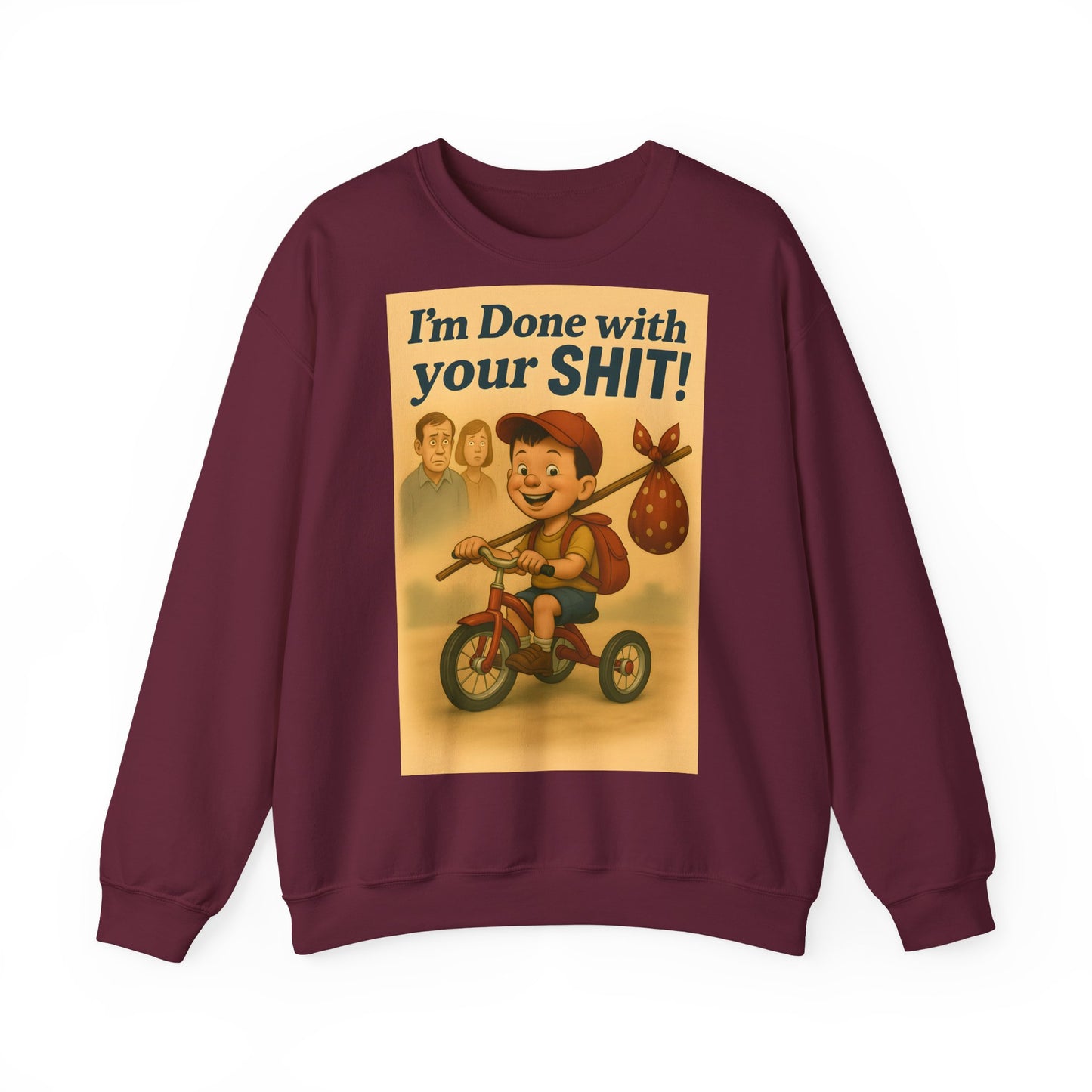 Sweatshirt – Freches Statement Sweatshirt – „I am Done with your Shit!“ | True Insights Design mit Humor