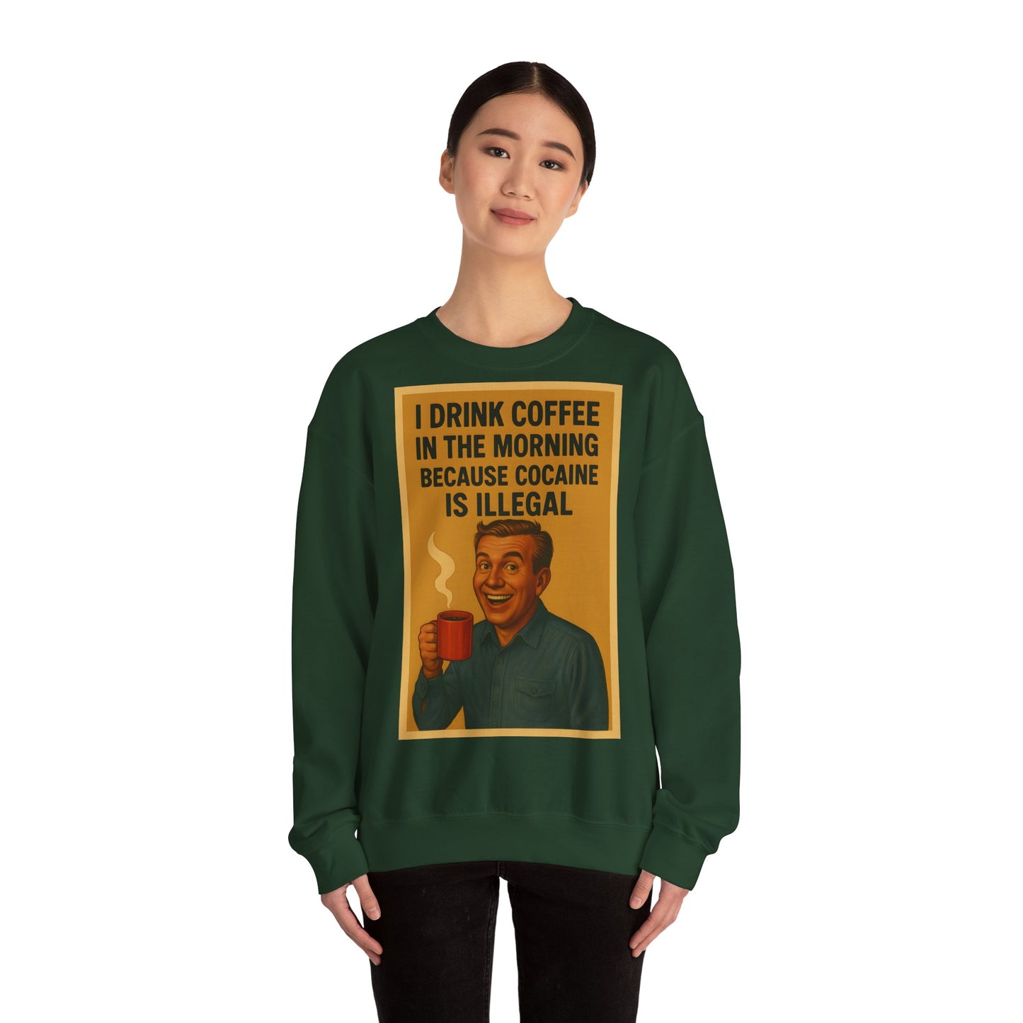 Sweatshirt – Drink Coffee Because Cocaine is Illegal – Lustiges Kaffee-Sweatshirt im Retro-Stil | True Insights Design mit Humor