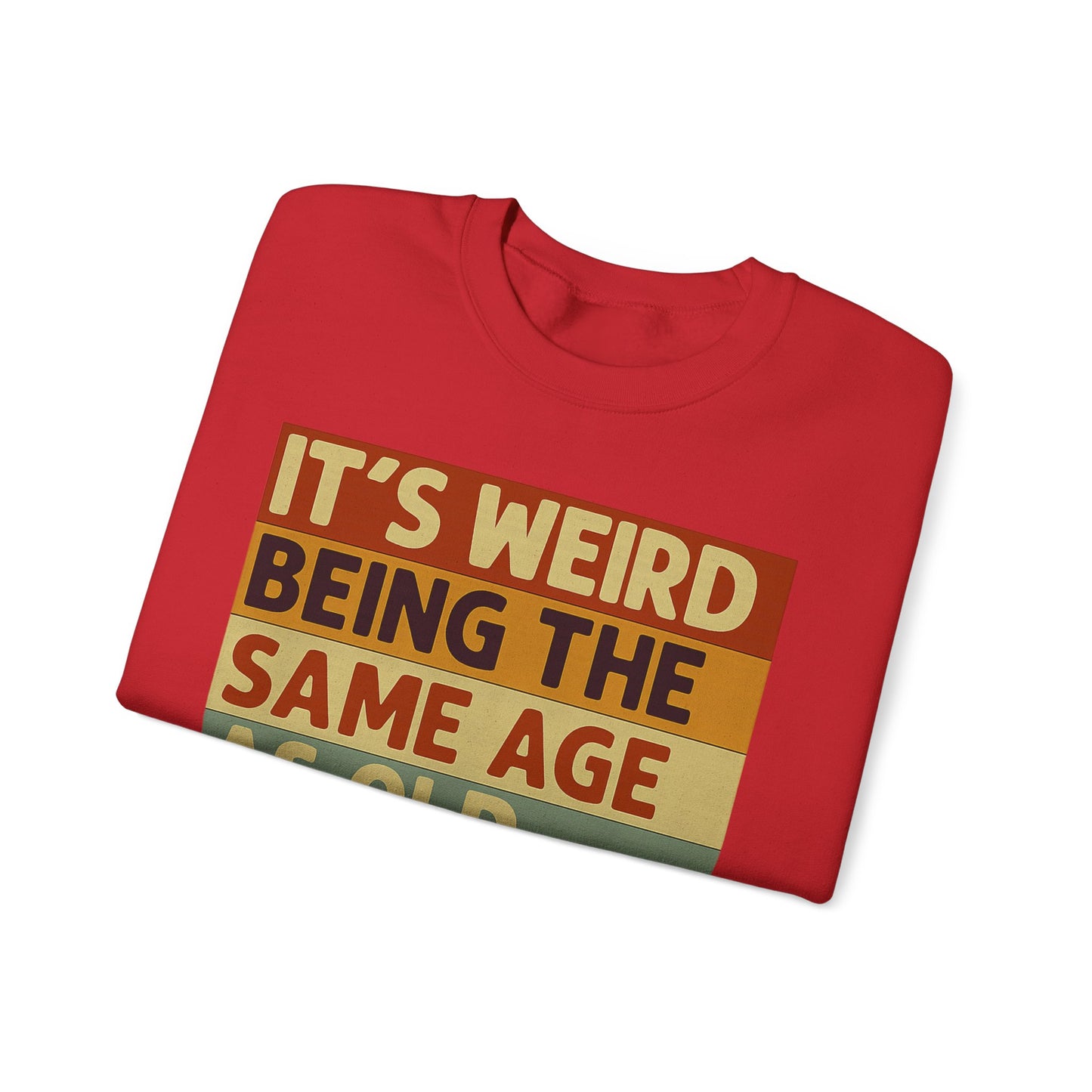 „It’s weird being the same age as old people“ – Vintage Sweatshirt mit Alterswitz – Freches Satire-Design für mutige Statements | True Insights