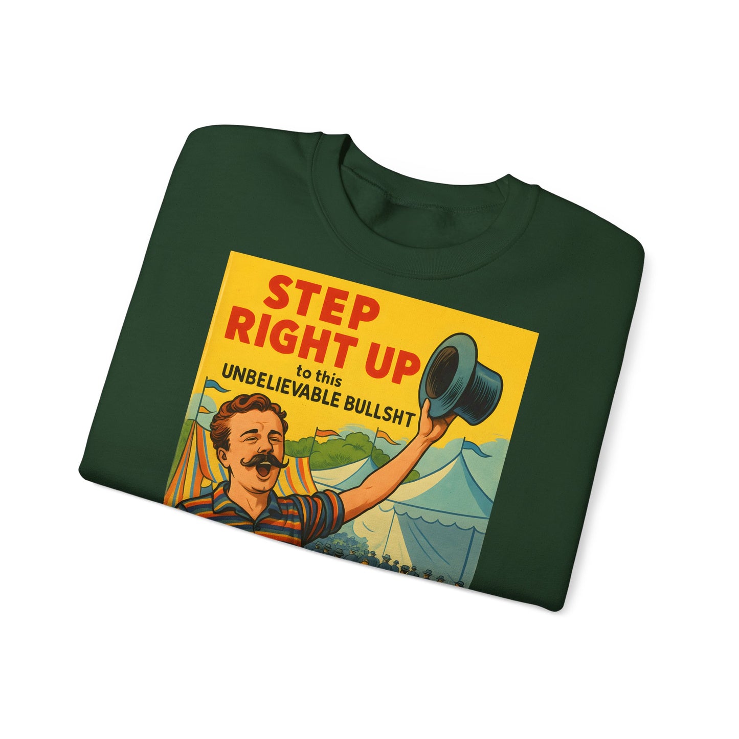 Sweatshirt – Step Right Up Sweatshirt – Vintage Zirkus-Motiv mit Satire | Unisex Retro Pullover | True Insights Design mit Humor