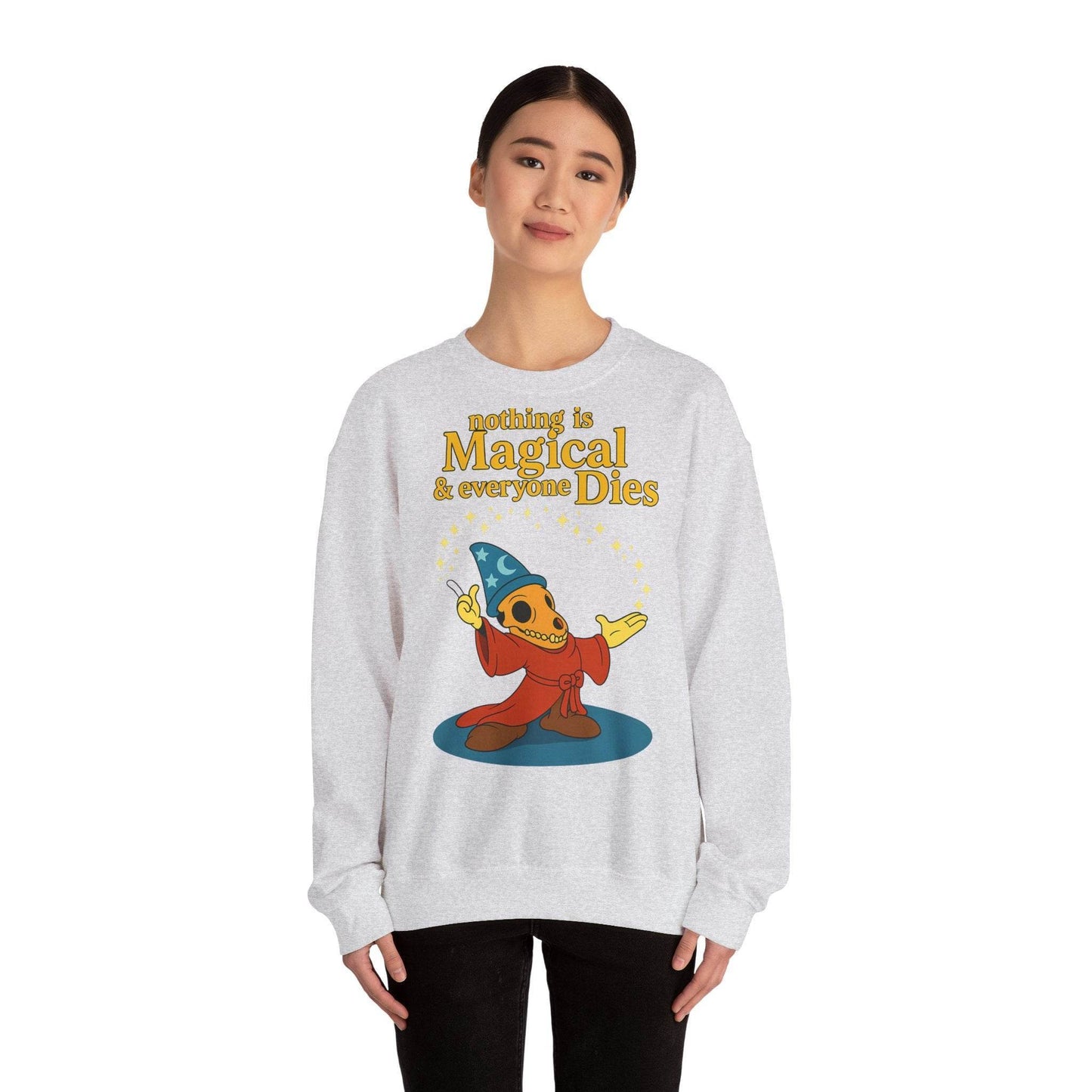 Sweatshirt – "Nothing is Magical – & everyone Dies | Satirisches Skelett-Motiv für Schwarzseher mit Humor" | True Insights Design mit Humor