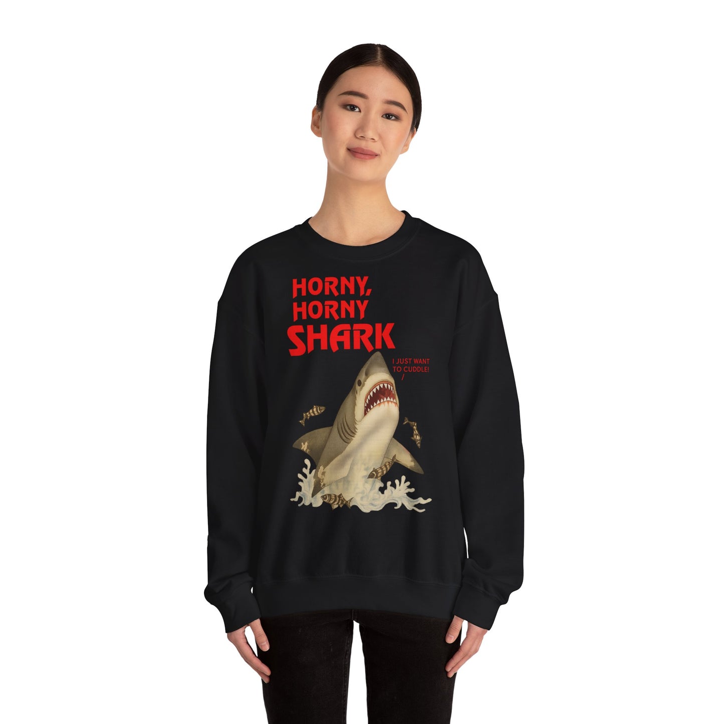 🦈 Horny, Horny Shark – Provokantes Sweatshirt mit Kuschelansage – Freches Satire-Design für mutige Statements | True Insights