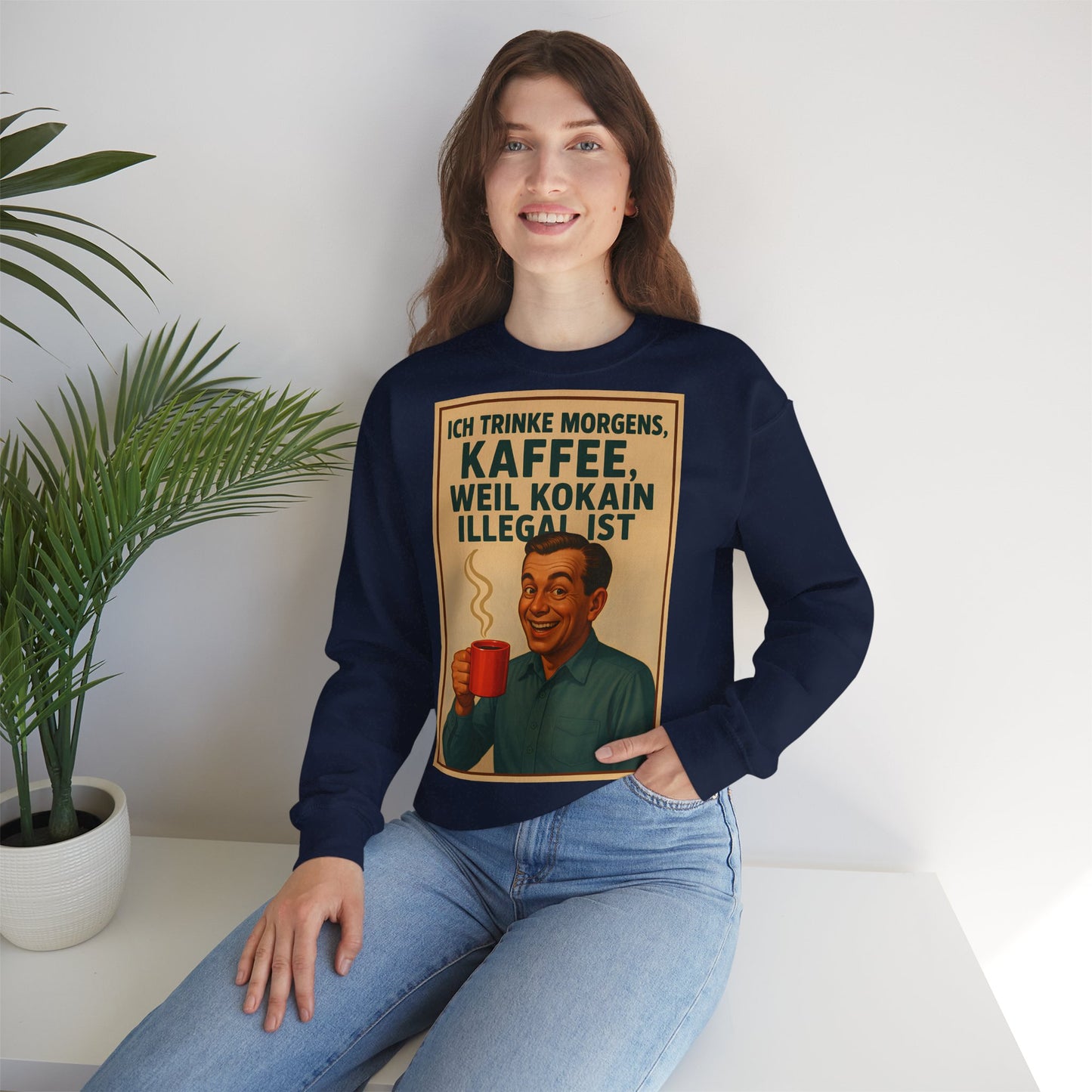 Sweatshirt – „I Drink Coffee Because Cocaine is Illegal“ – Lustiges Kaffee-Sweatshirt | True Insights Design mit Humor