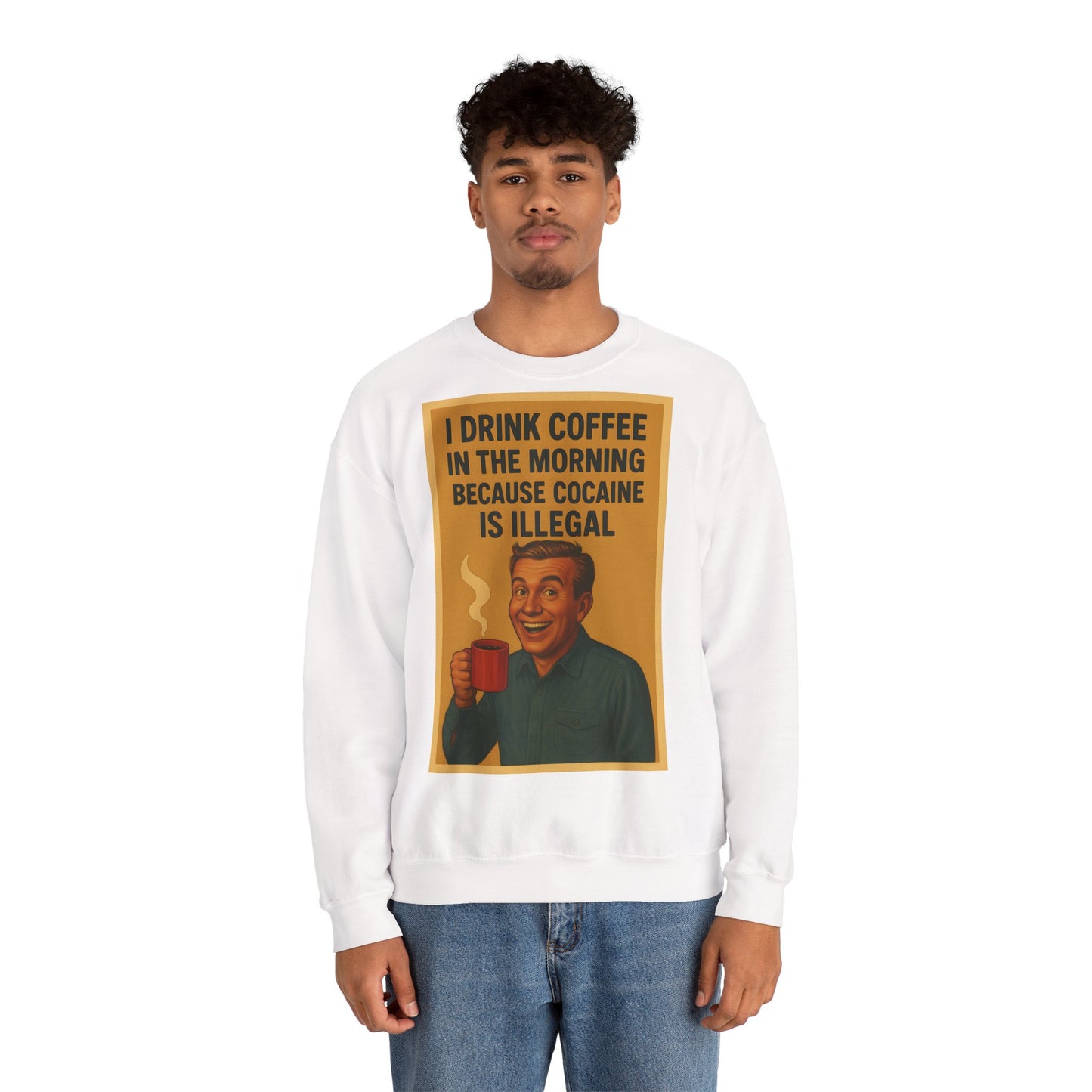 Sweatshirt – Drink Coffee Because Cocaine is Illegal – Lustiges Kaffee-Sweatshirt im Retro-Stil | True Insights Design mit Humor