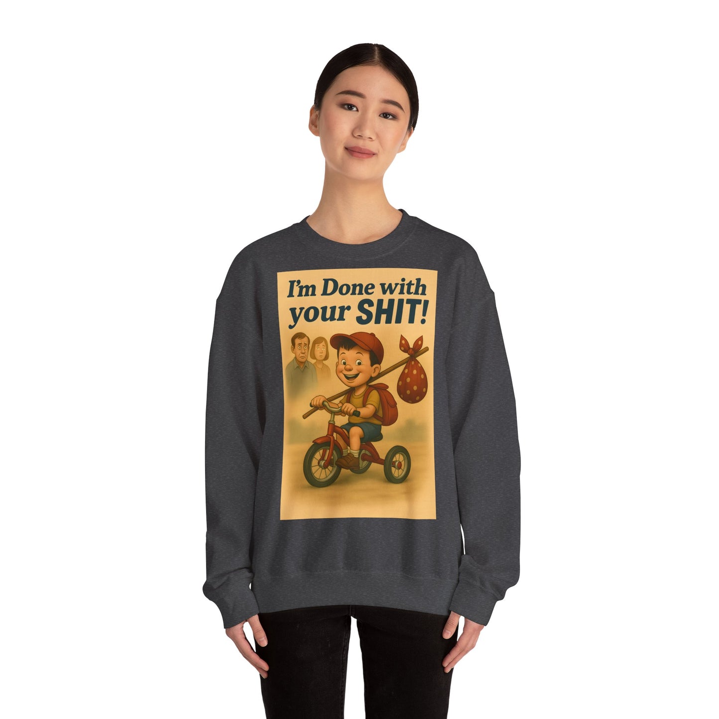 Sweatshirt – Freches Statement Sweatshirt – „I am Done with your Shit!“ | True Insights Design mit Humor
