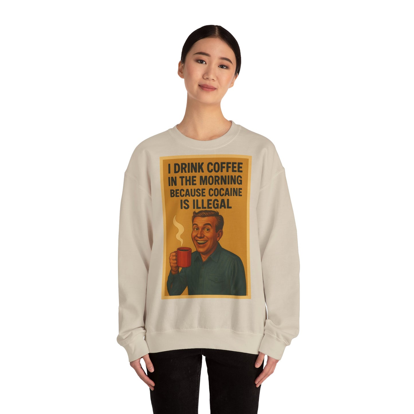 Sweatshirt – Drink Coffee Because Cocaine is Illegal – Lustiges Kaffee-Sweatshirt im Retro-Stil | True Insights Design mit Humor