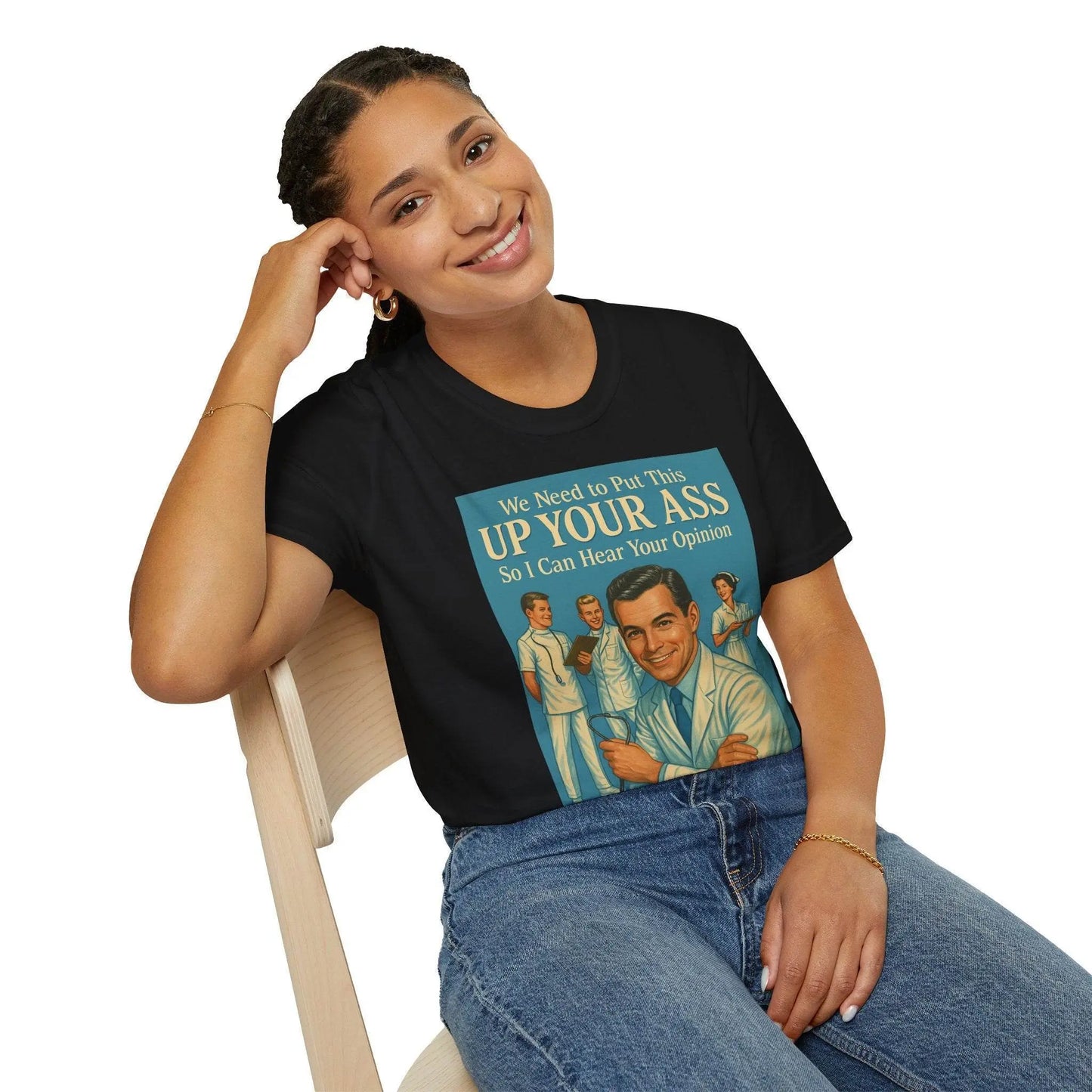 "We Need to Put This Up Your A**" - The shirt for everyone who doesn't have to comment on everything – Freches Satire-Design für mutige Statements | True Insights