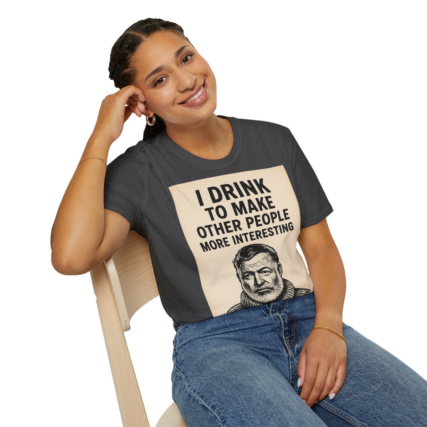 „I drink to make other people more interesting.“ – Ernest Hemingway