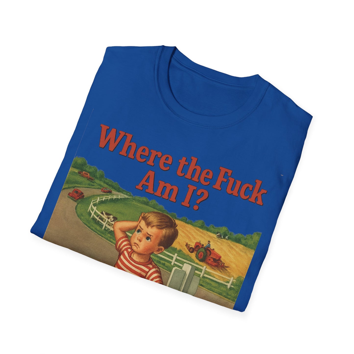 Where the Fuck Am I? T-Shirt– Vintage Look mit modernem WTF-Moment | Retro-Meme Pullover – Freches Satire-Design für mutige Statements | True Insights