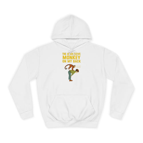 The Aggressive Monkey On My Back Hoodie - Lustiger Affe Vintage Retro Spruch Kapuzenpullover - Ironischer Humor Geschenk