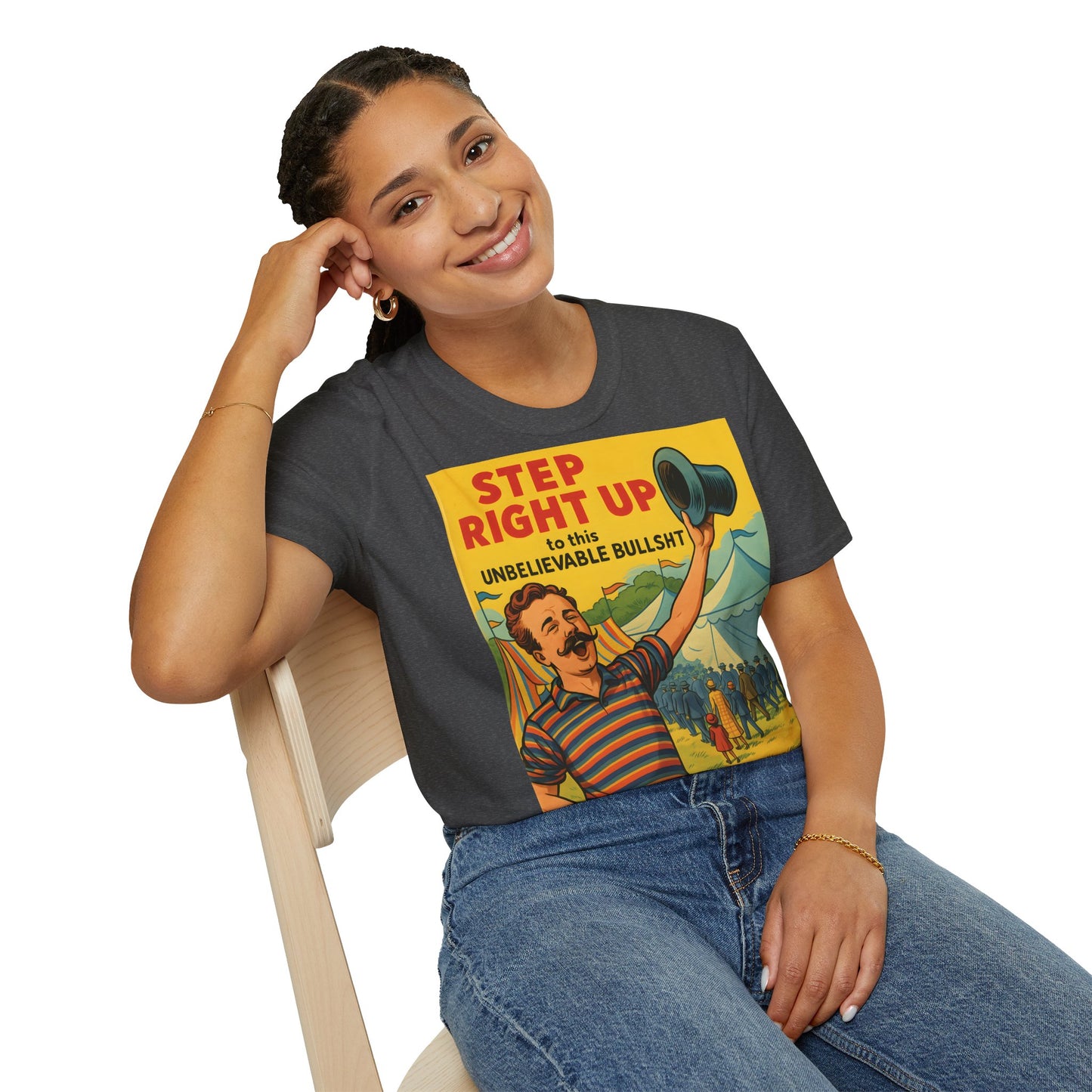 Retro Zirkus T-Shirt – Step Right Up to This Unbelievable Bullshit | Satirisches Comic-Motiv – Freches Satire-Design für mutige Statements | True Insights