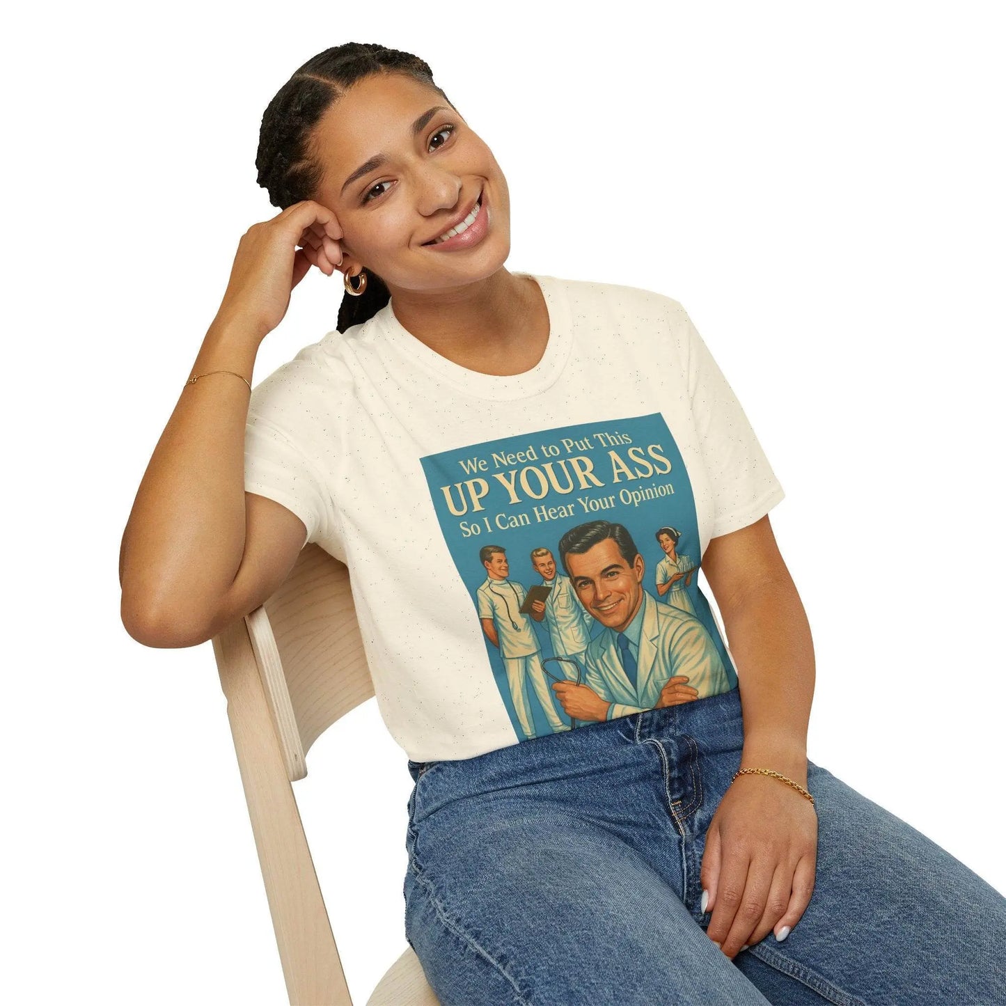 "We Need to Put This Up Your A**" - The shirt for everyone who doesn't have to comment on everything – Freches Satire-Design für mutige Statements | True Insights