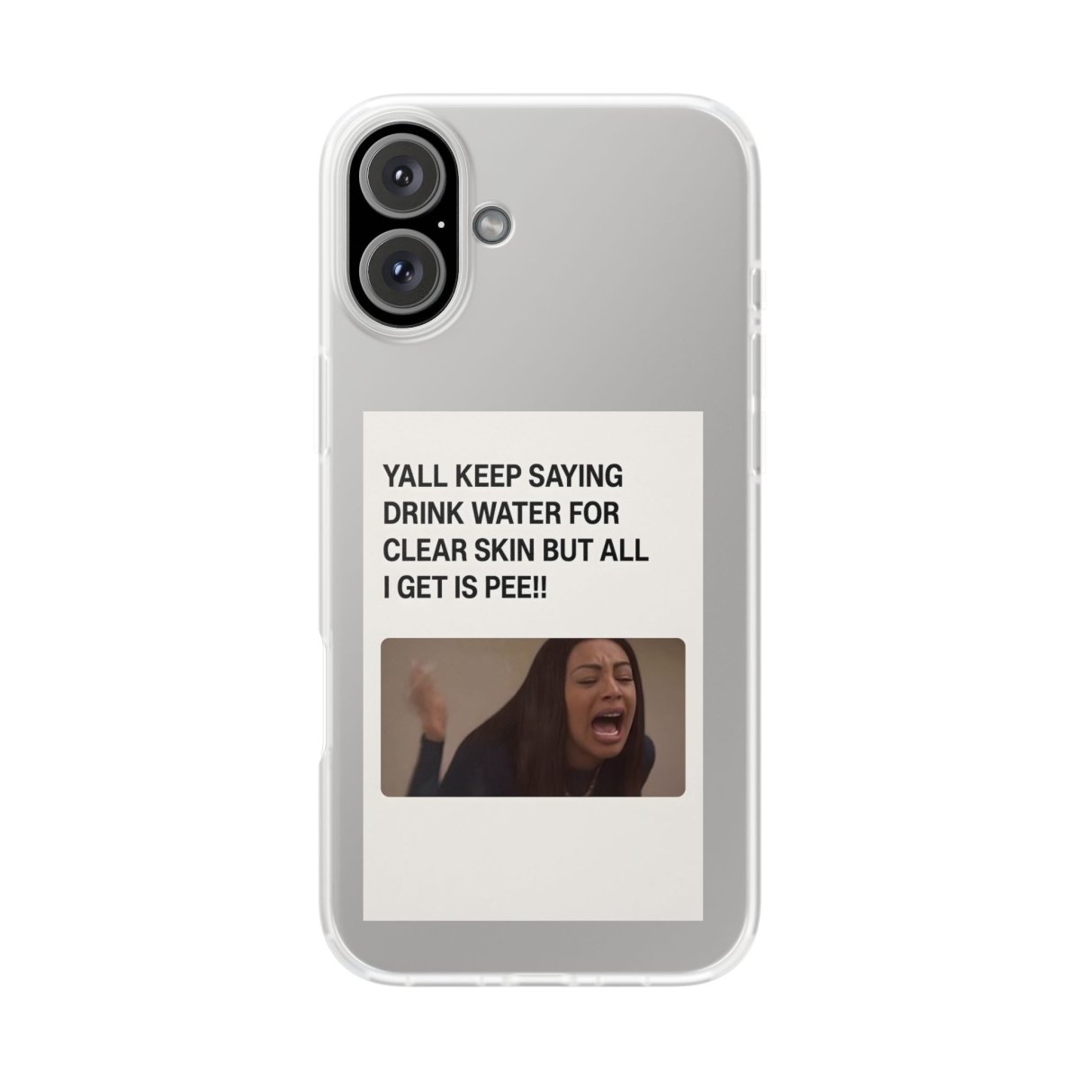 Drink Water, Pee – Handyhülle mit Flüssigkeit und Philosophie-Phone Case-True Insights