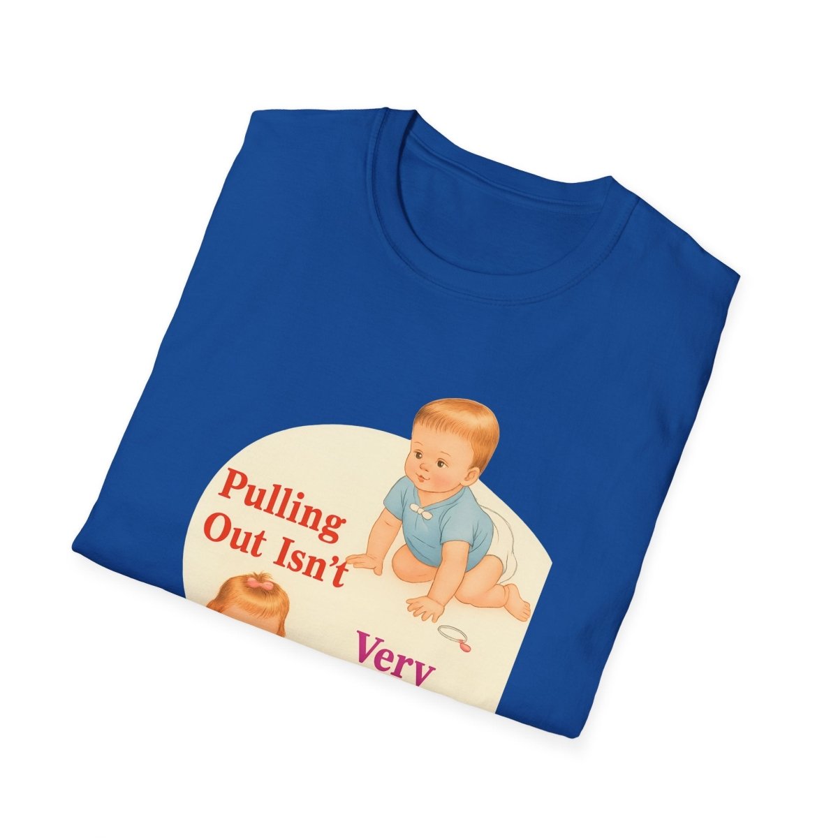 Pulling Out Isn’t Very Effective – Satirisches Motiv für Erwachsene – Freches Satire-Design für mutige Statements | True Insights