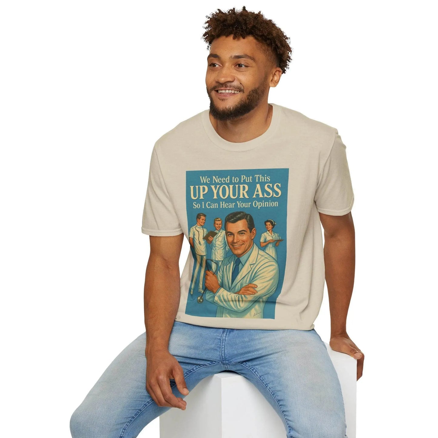 "We Need to Put This Up Your A**" - The shirt for everyone who doesn't have to comment on everything – Freches Satire-Design für mutige Statements | True Insights