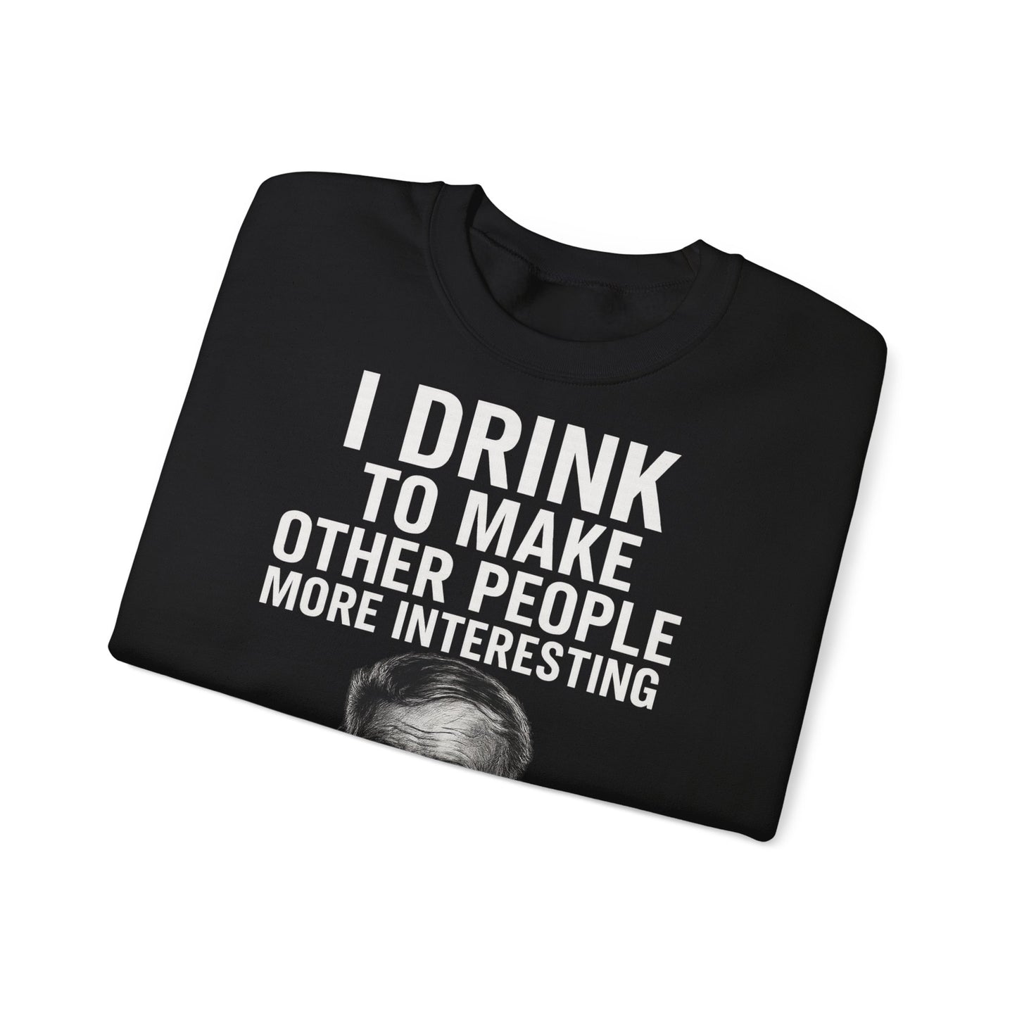 Hemingway Zitat Sweatshirt – "I Drink to Make Other People More Interesting" | Literaten & Genießer Pullover