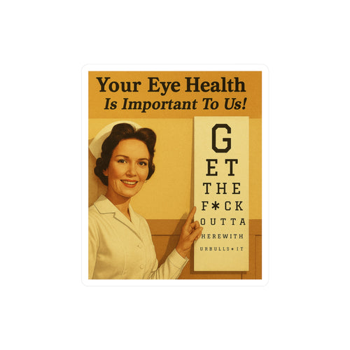 Lustiger Sticker Augentest "Get The F*ck Outta Here" - Sarkastischer Sticker für Ärzte, Optiker & Krankenschwestern