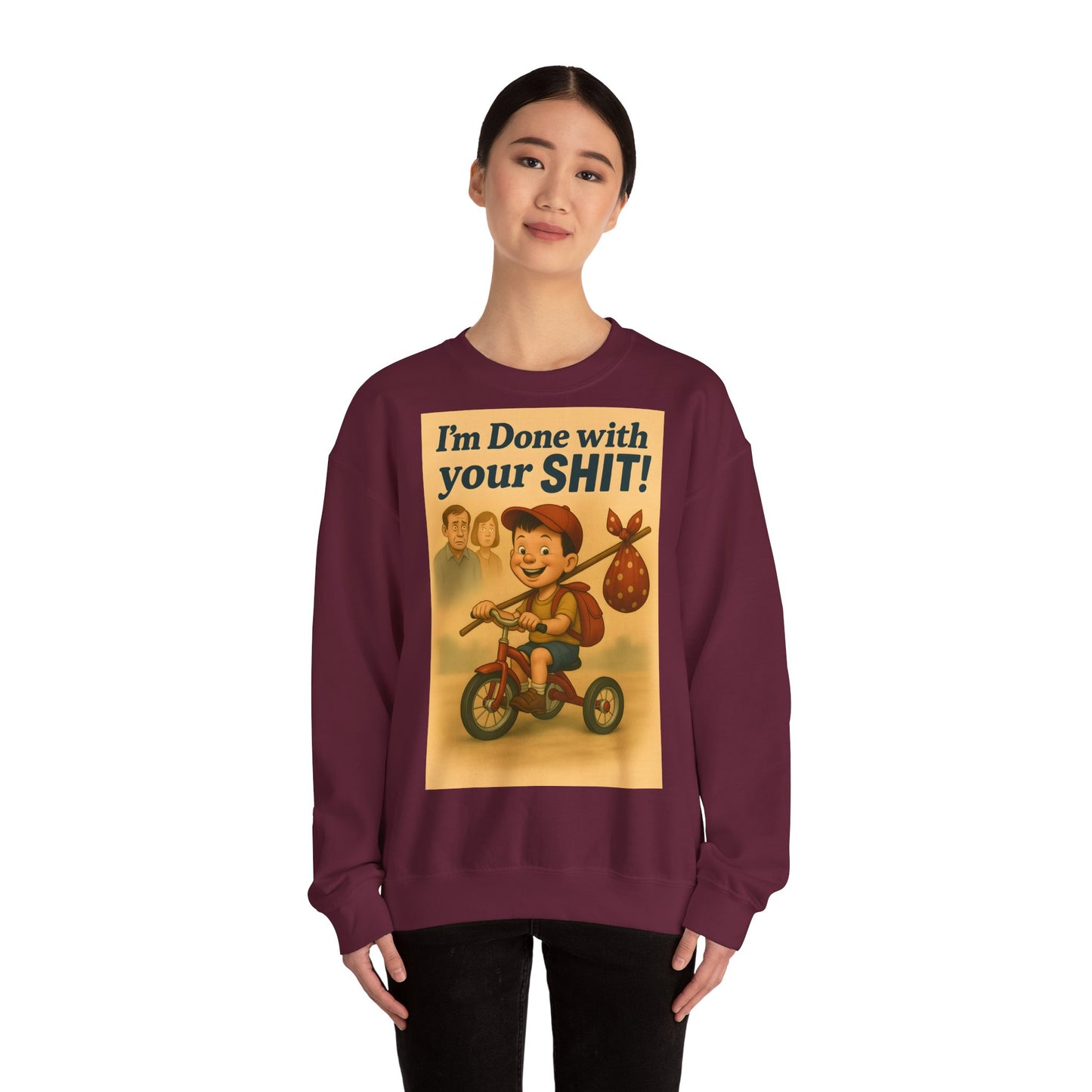 Sweatshirt – Freches Statement Sweatshirt – „I am Done with your Shit!“ | True Insights Design mit Humor