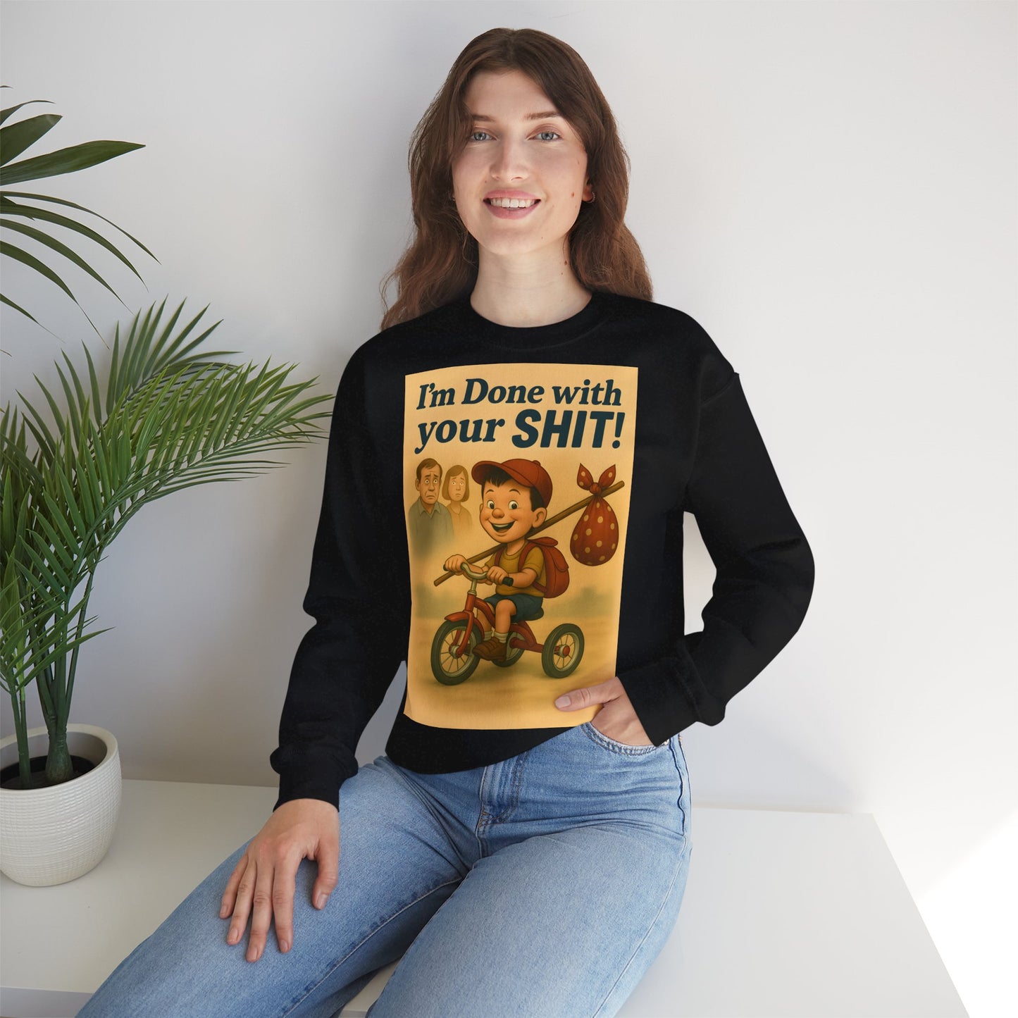 Sweatshirt – Freches Statement Sweatshirt – „I am Done with your Shit!“ | True Insights Design mit Humor