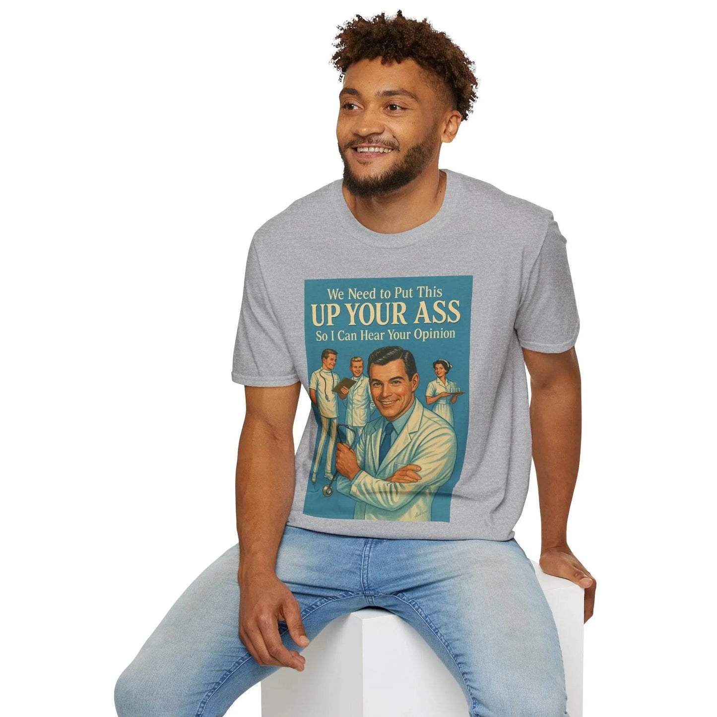 "We Need to Put This Up Your A**" - The shirt for everyone who doesn't have to comment on everything – Freches Satire-Design für mutige Statements | True Insights