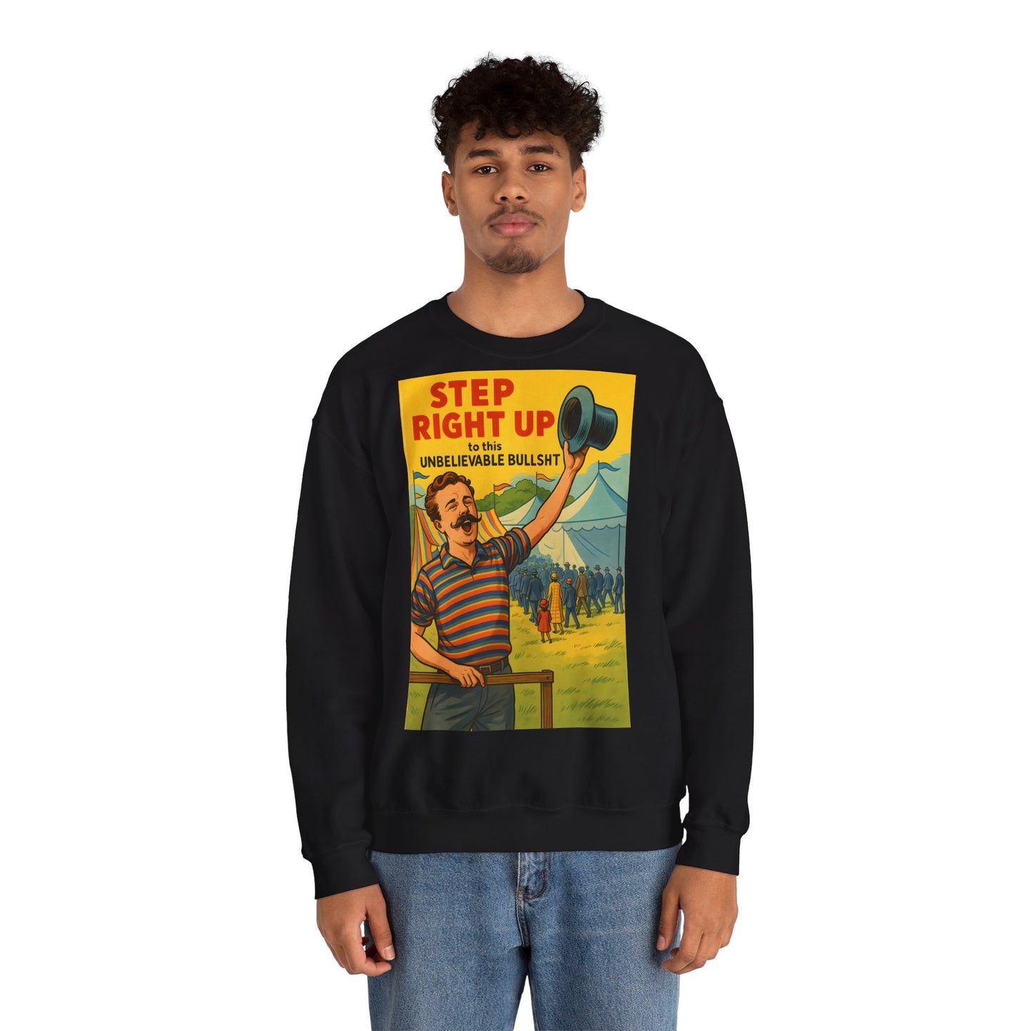 Sweatshirt – Step Right Up Sweatshirt – Vintage Zirkus-Motiv mit Satire | Unisex Retro Pullover | True Insights Design mit Humor