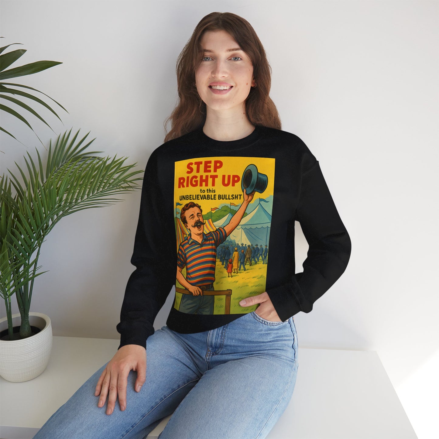 Sweatshirt – Step Right Up Sweatshirt – Vintage Zirkus-Motiv mit Satire | Unisex Retro Pullover | True Insights Design mit Humor