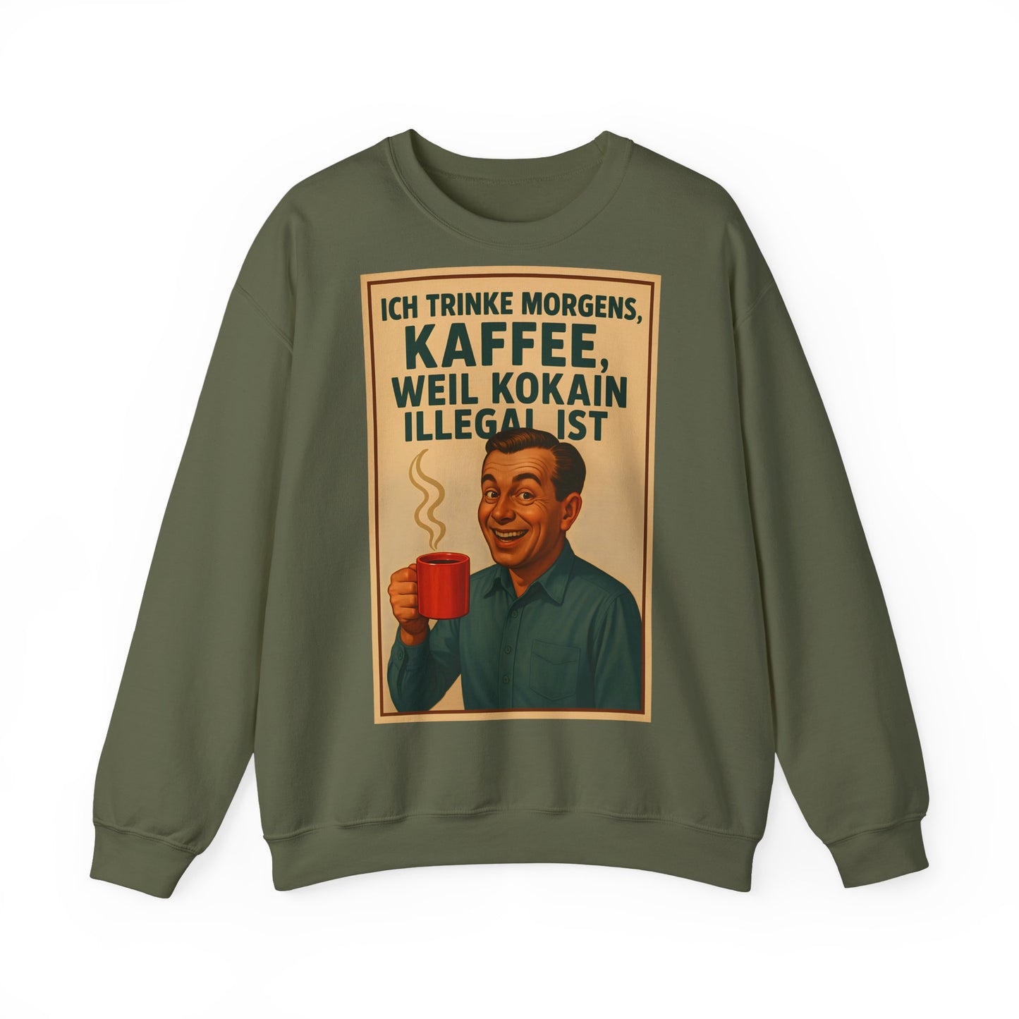 Sweatshirt – „I Drink Coffee Because Cocaine is Illegal“ – Lustiges Kaffee-Sweatshirt | True Insights Design mit Humor
