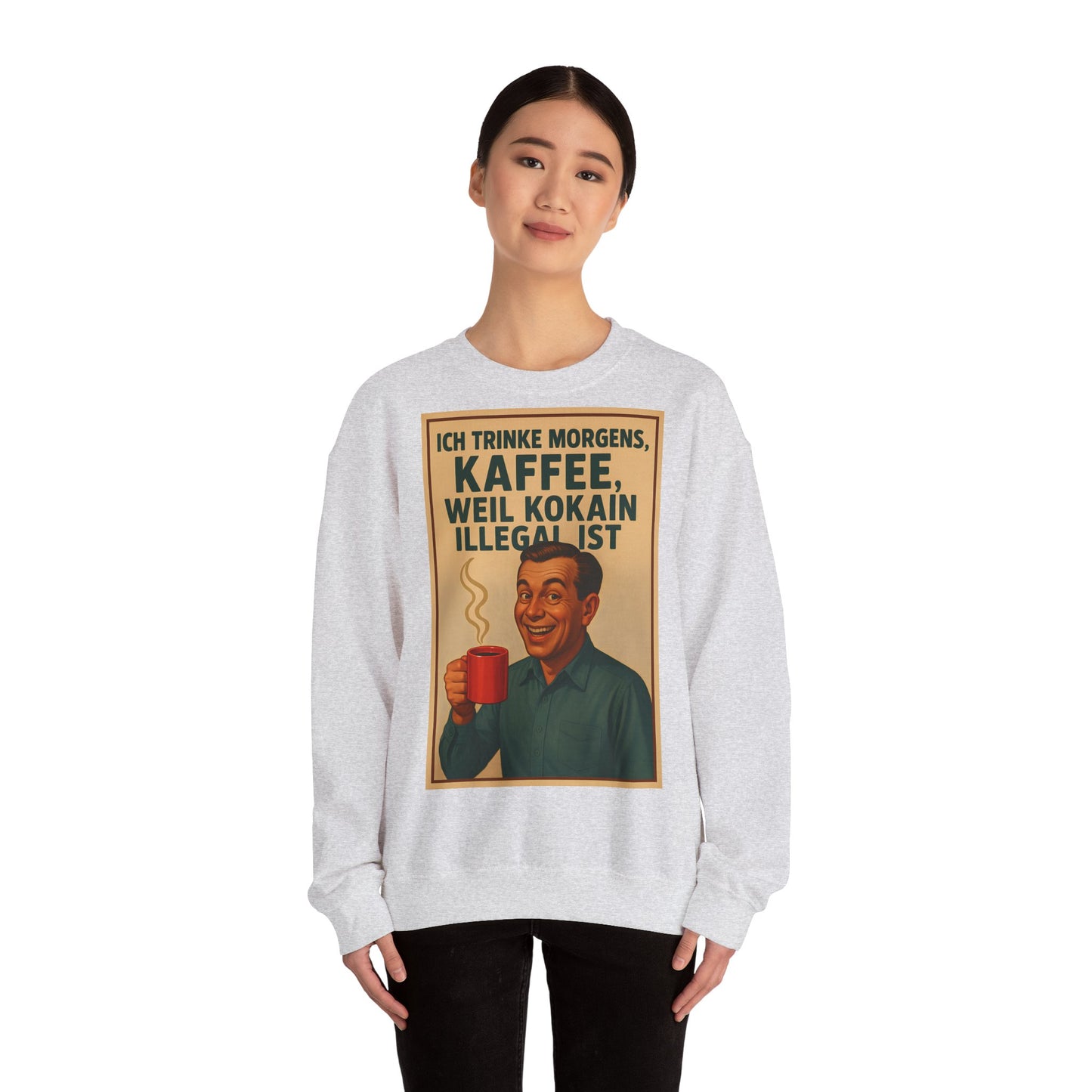 Sweatshirt – „I Drink Coffee Because Cocaine is Illegal“ – Lustiges Kaffee-Sweatshirt | True Insights Design mit Humor
