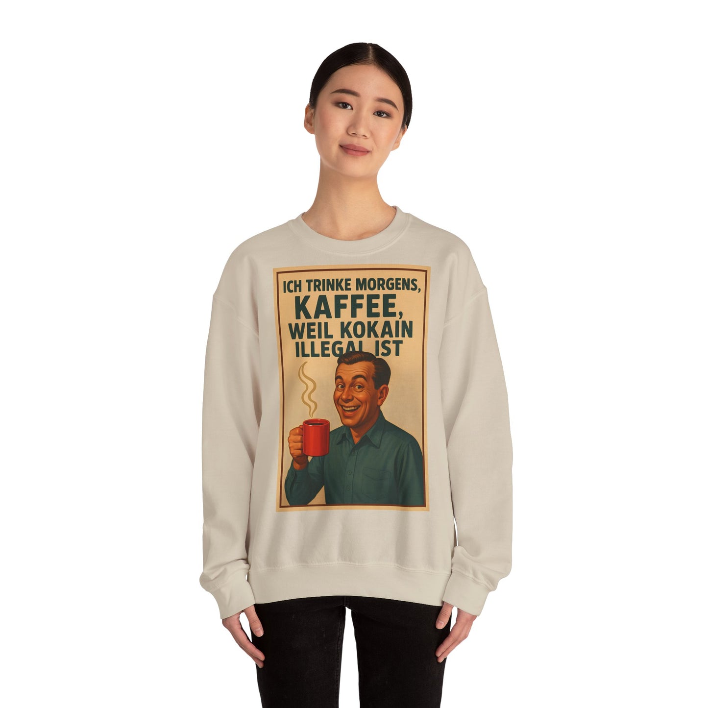 Sweatshirt – „I Drink Coffee Because Cocaine is Illegal“ – Lustiges Kaffee-Sweatshirt | True Insights Design mit Humor