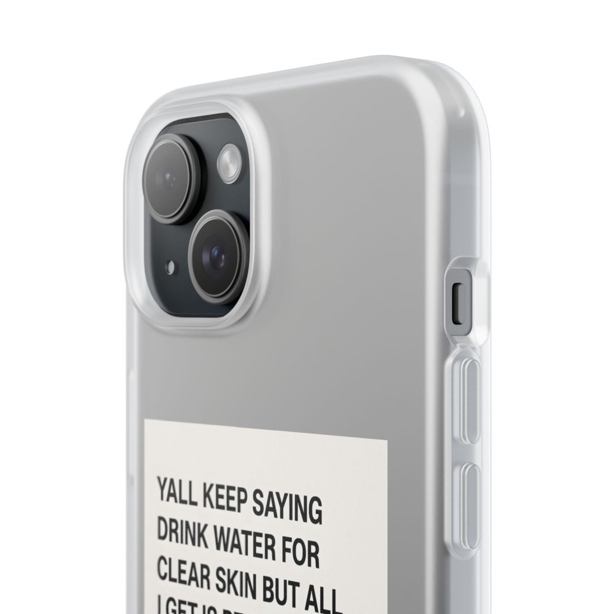 Drink Water, Pee – Handyhülle mit Flüssigkeit und Philosophie-Phone Case-True Insights