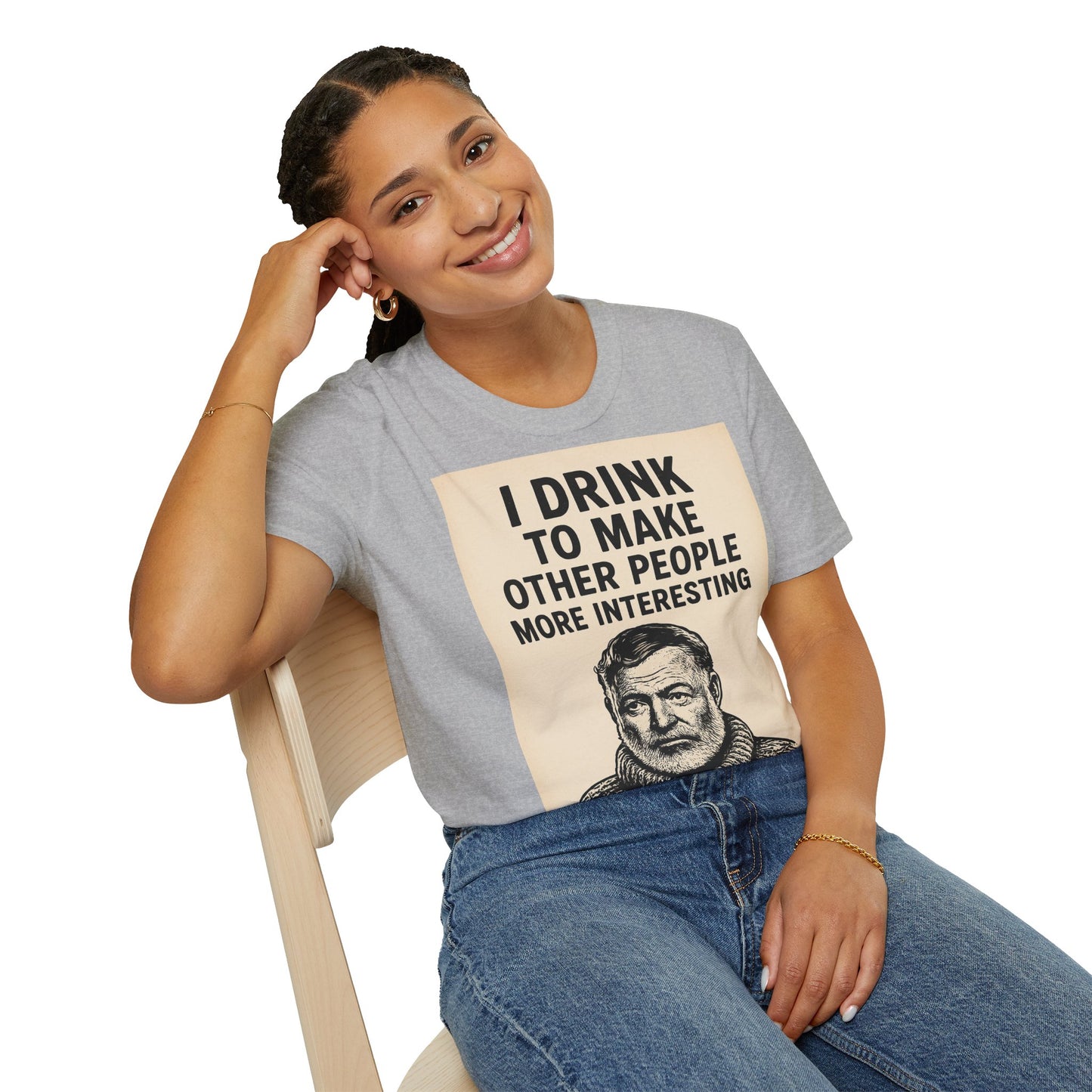 „I drink to make other people more interesting.“ – Ernest Hemingway