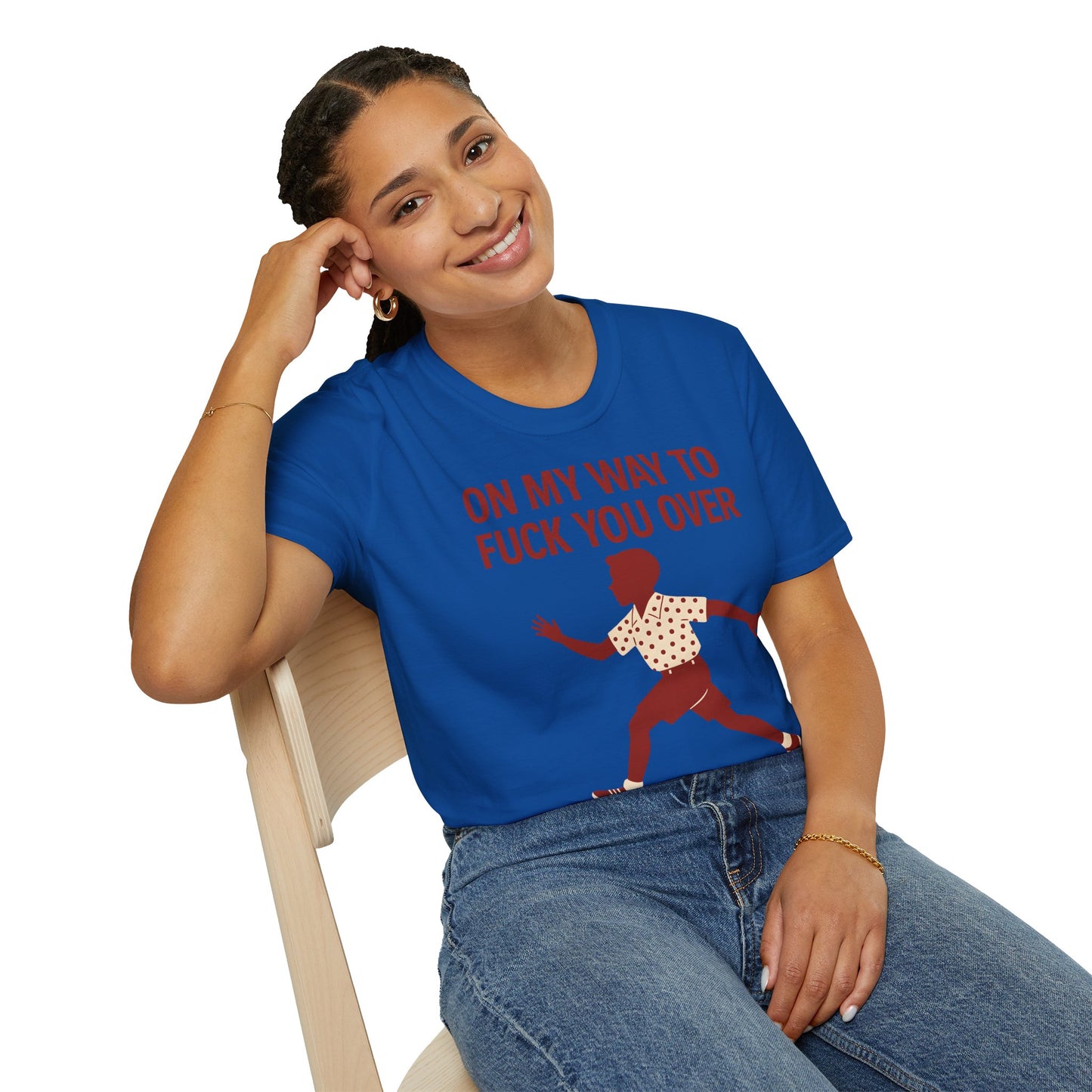 Statement Shirt – „On my way to f*ck you over“ | Satirisches Retro-Motiv mit ironischem Twist – Freches Satire-Design für mutige Statements | True Insights