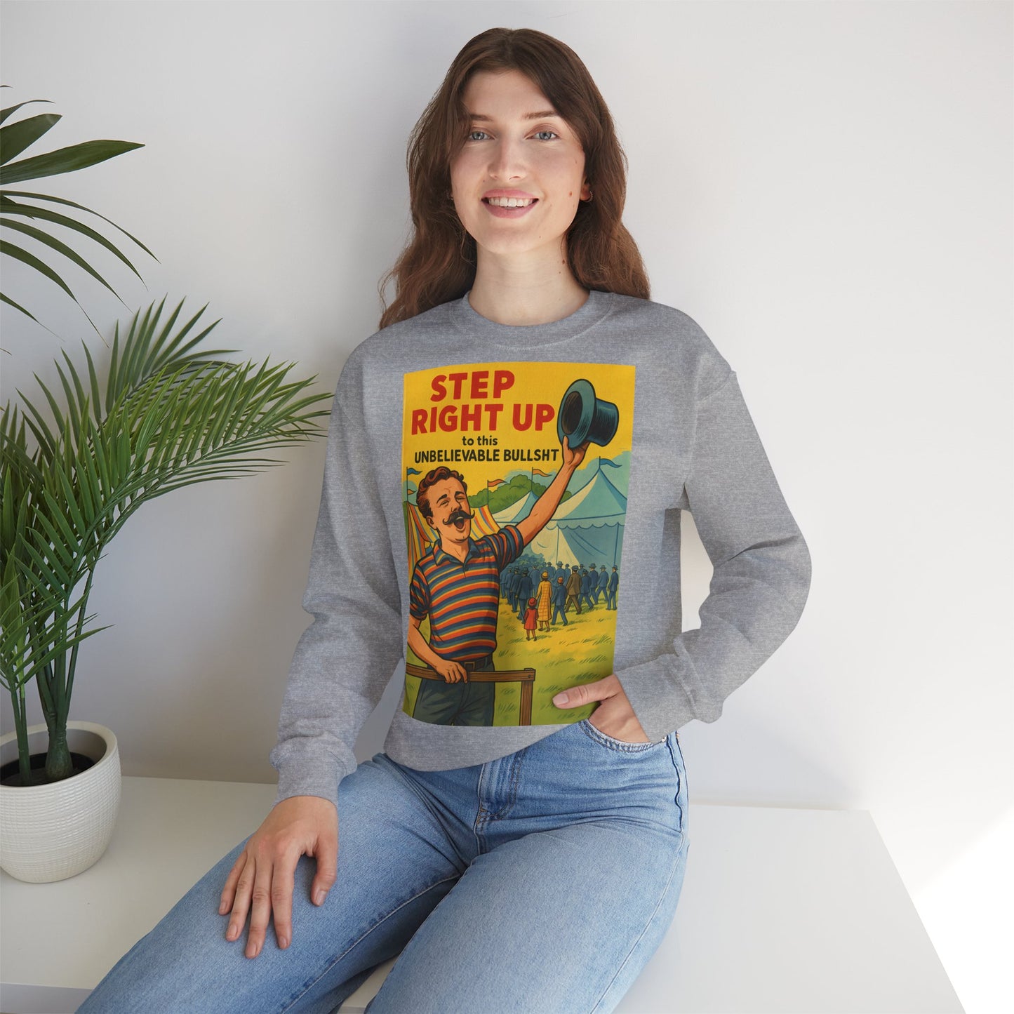 Sweatshirt – Step Right Up Sweatshirt – Vintage Zirkus-Motiv mit Satire | Unisex Retro Pullover | True Insights Design mit Humor