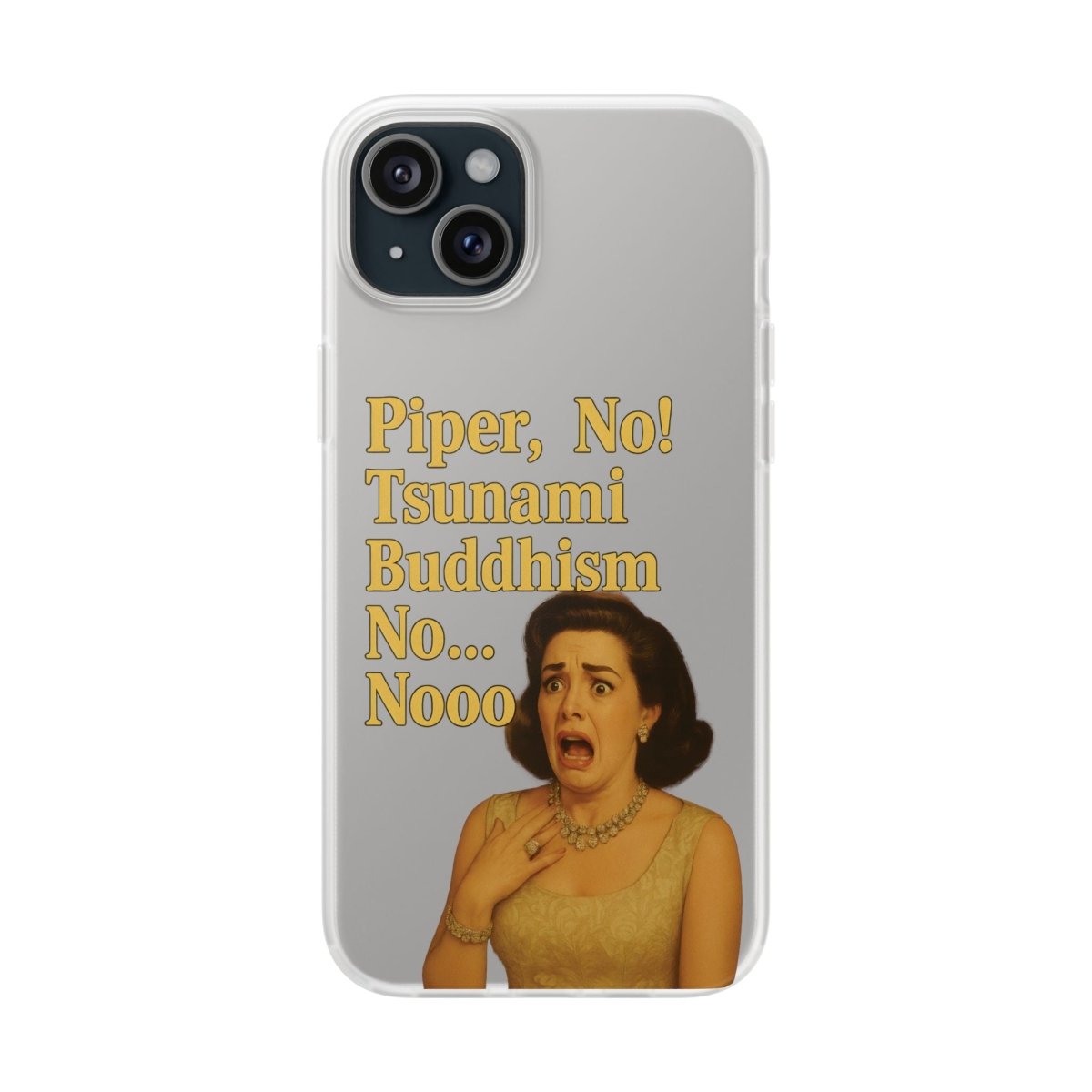 Retro-Drama Handyhülle – „Piper, No! Tsunami Buddhism Nooo“-Phone Case-True Insights