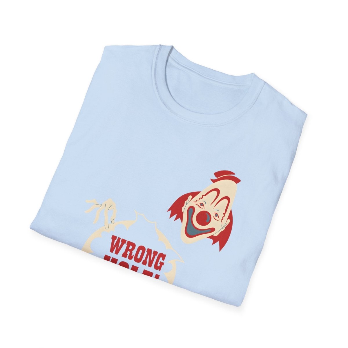 Wrong Hole! – Provokantes T-Shirt mit Clown und schwarzem Humor – Freches Satire-Design für mutige Statements | True Insights