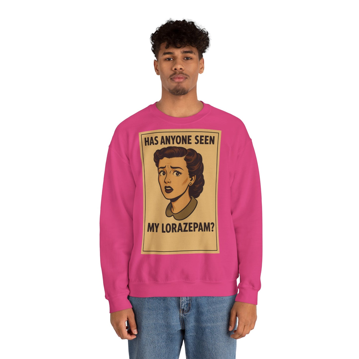 Sweatshirt – Motiv: "Has anyone seen my Lorazepam?" – Retro-Sweatshirt | True Insights Design mit Humor