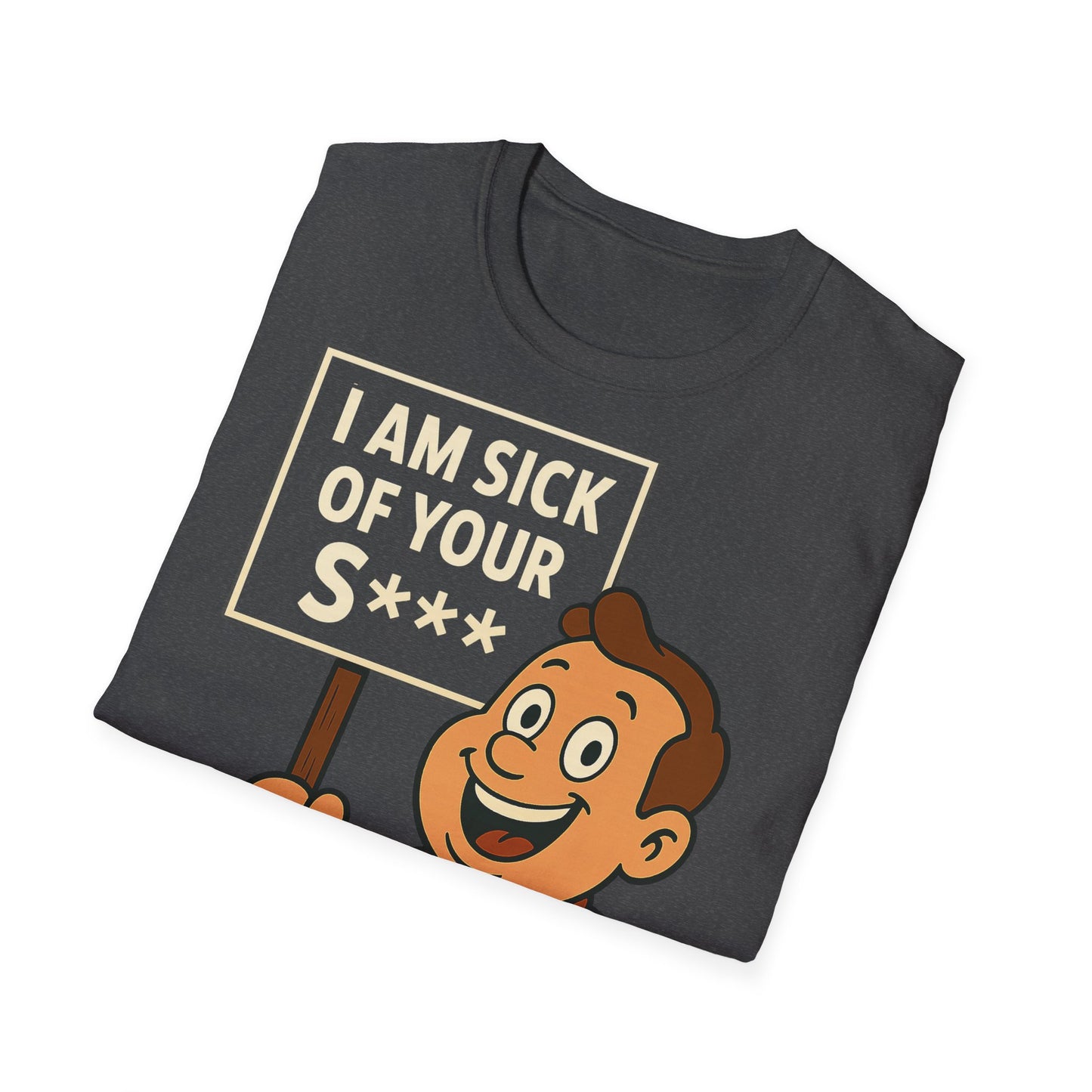 „I Am Sick of Your S*“ – Shirt im Retro-Comic-Look – Freches Satire-Design für mutige Statements | True Insights