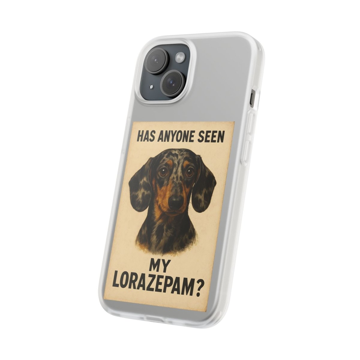 Where is my Lorazepam Dackel? – Nervennahrung für die Seele-Phone Case-True Insights